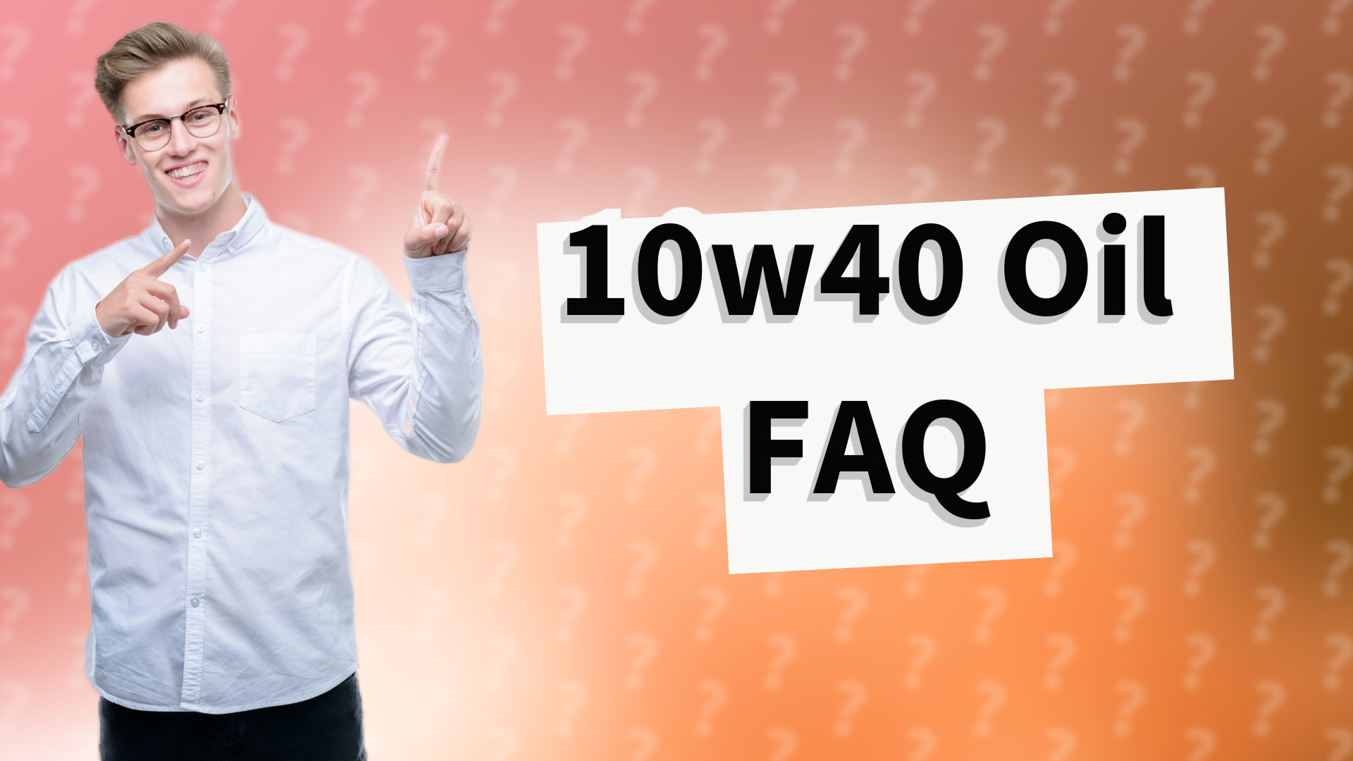 10w40 Oil FAQ