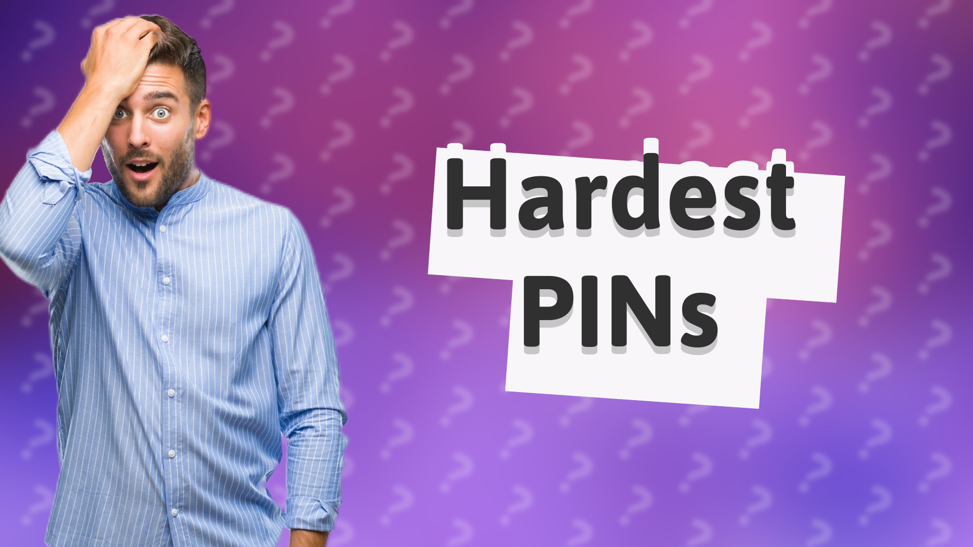 Hardest PINs