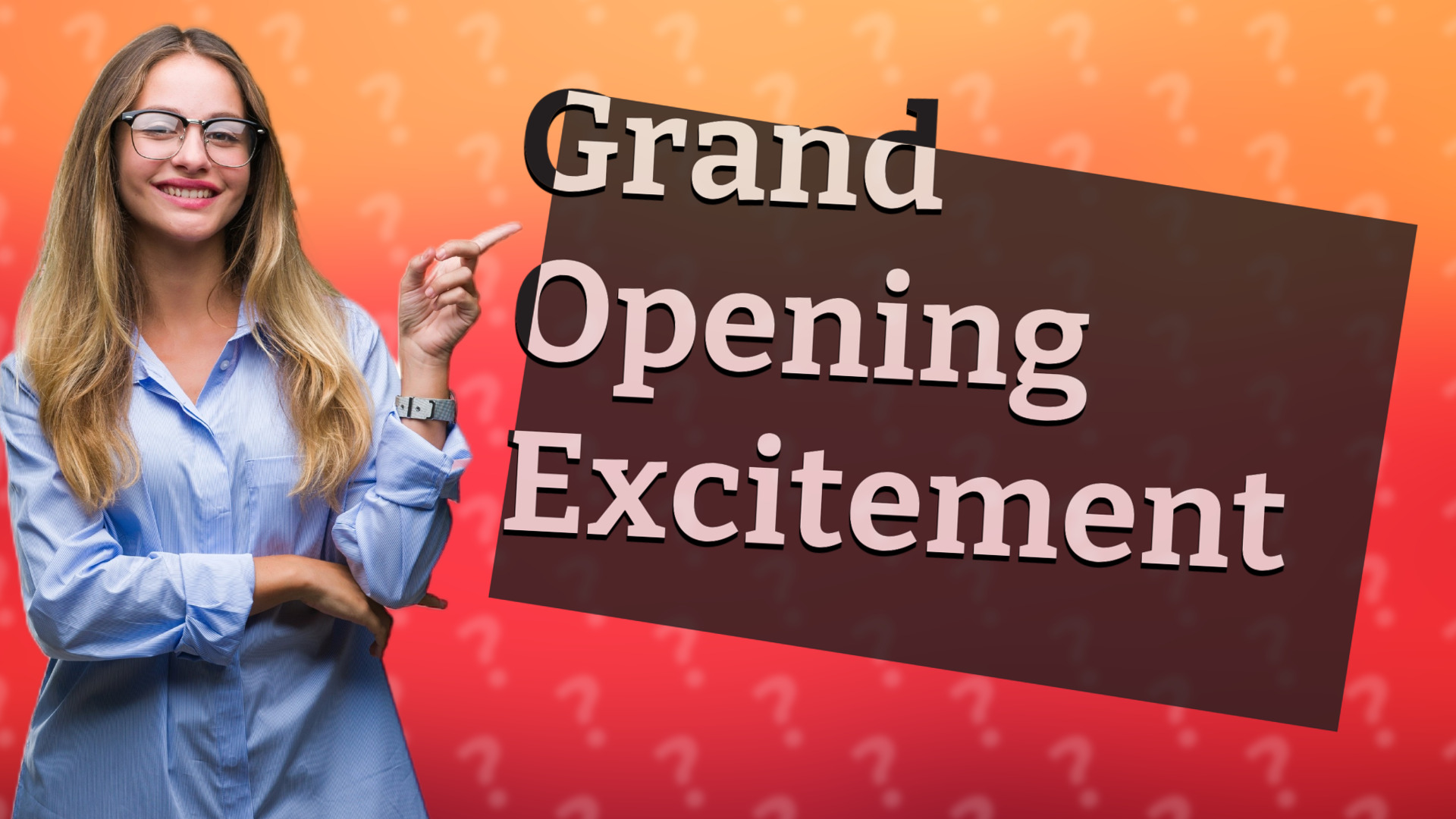 Grand Opening Excitement