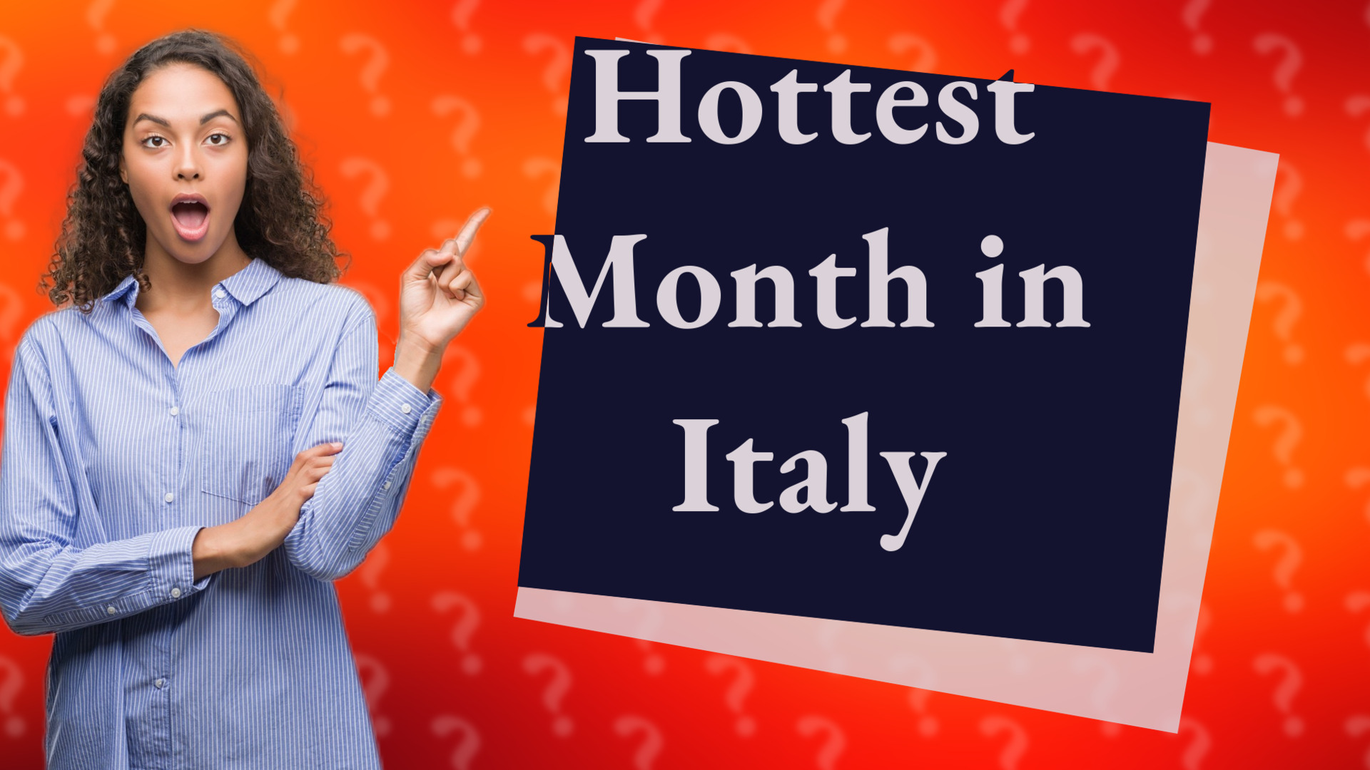 Hottest Month in Italy