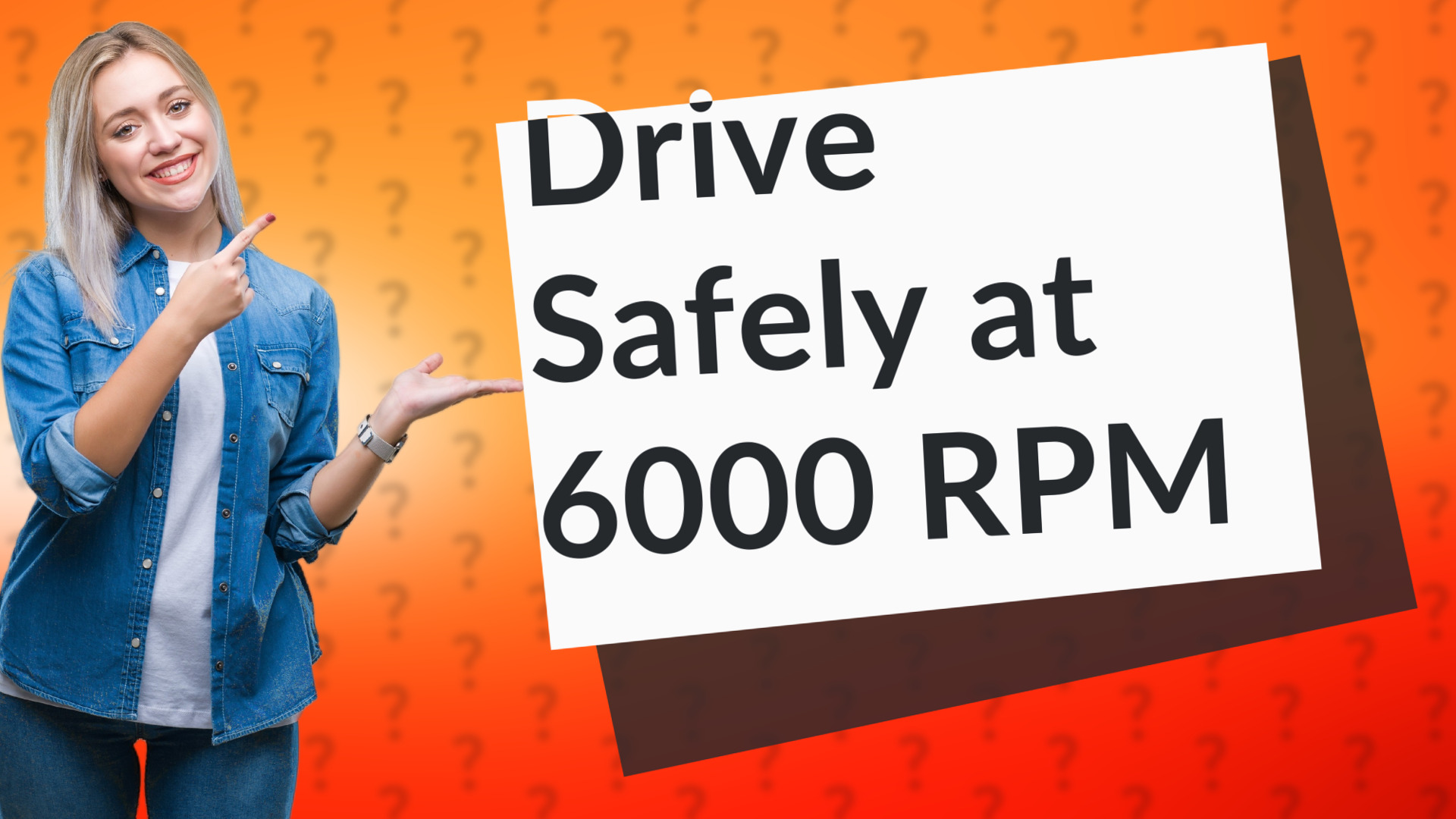 Drive Safely at 6000 RPM