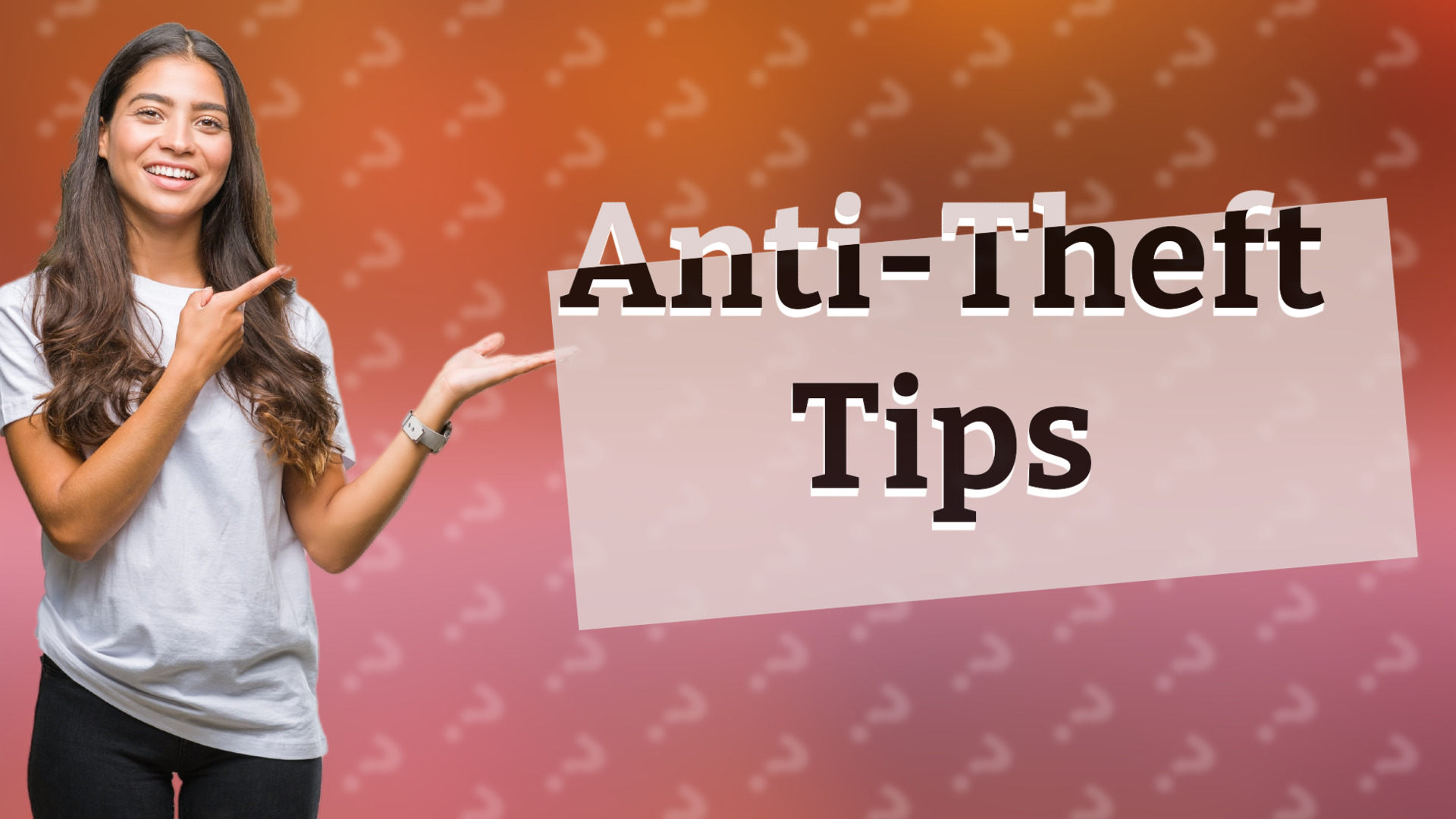 Anti-Theft Tips