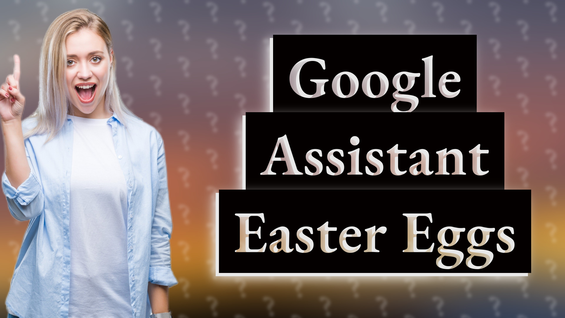 Google Assistant Easter Eggs