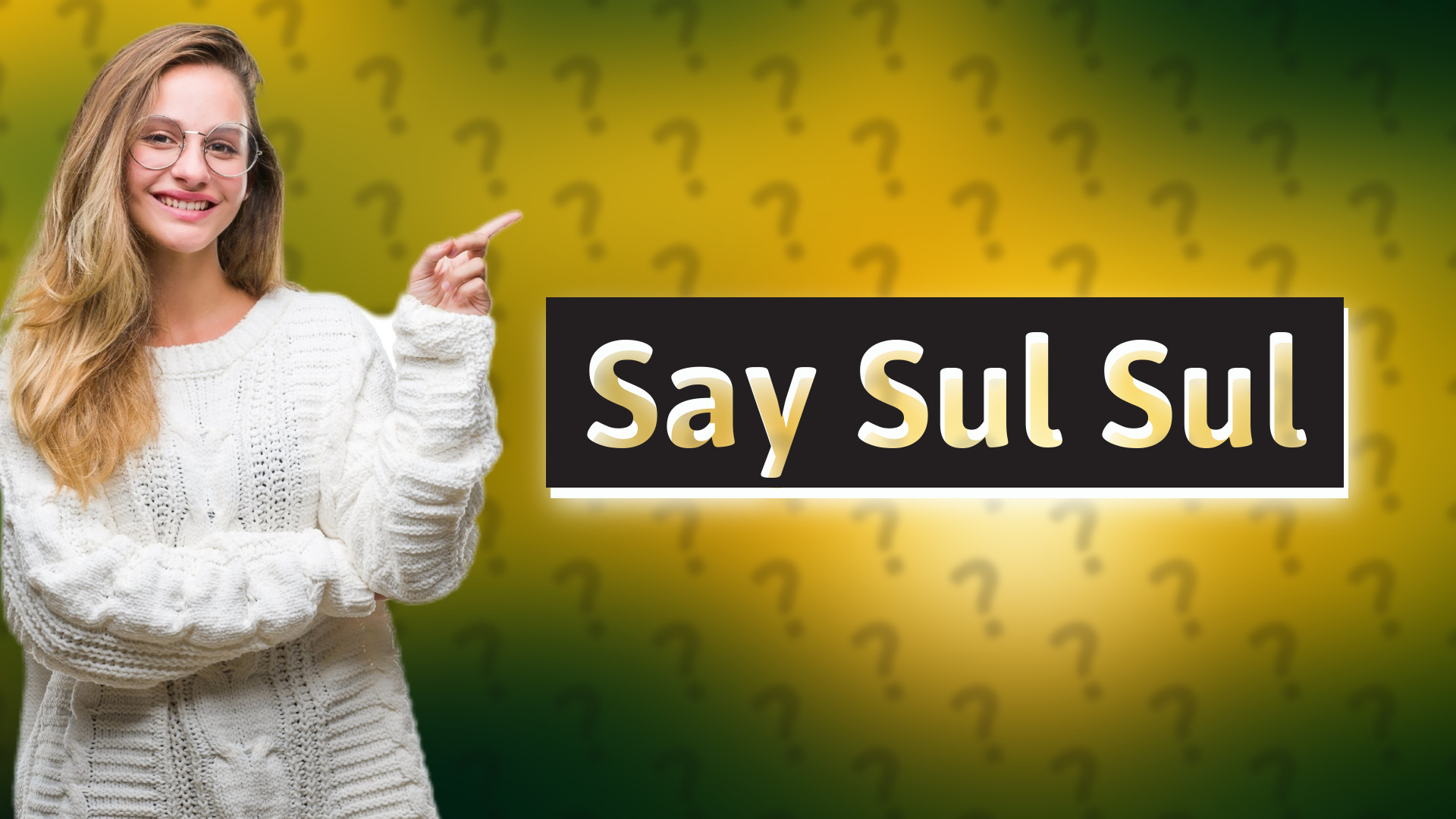 Say Sul Sul