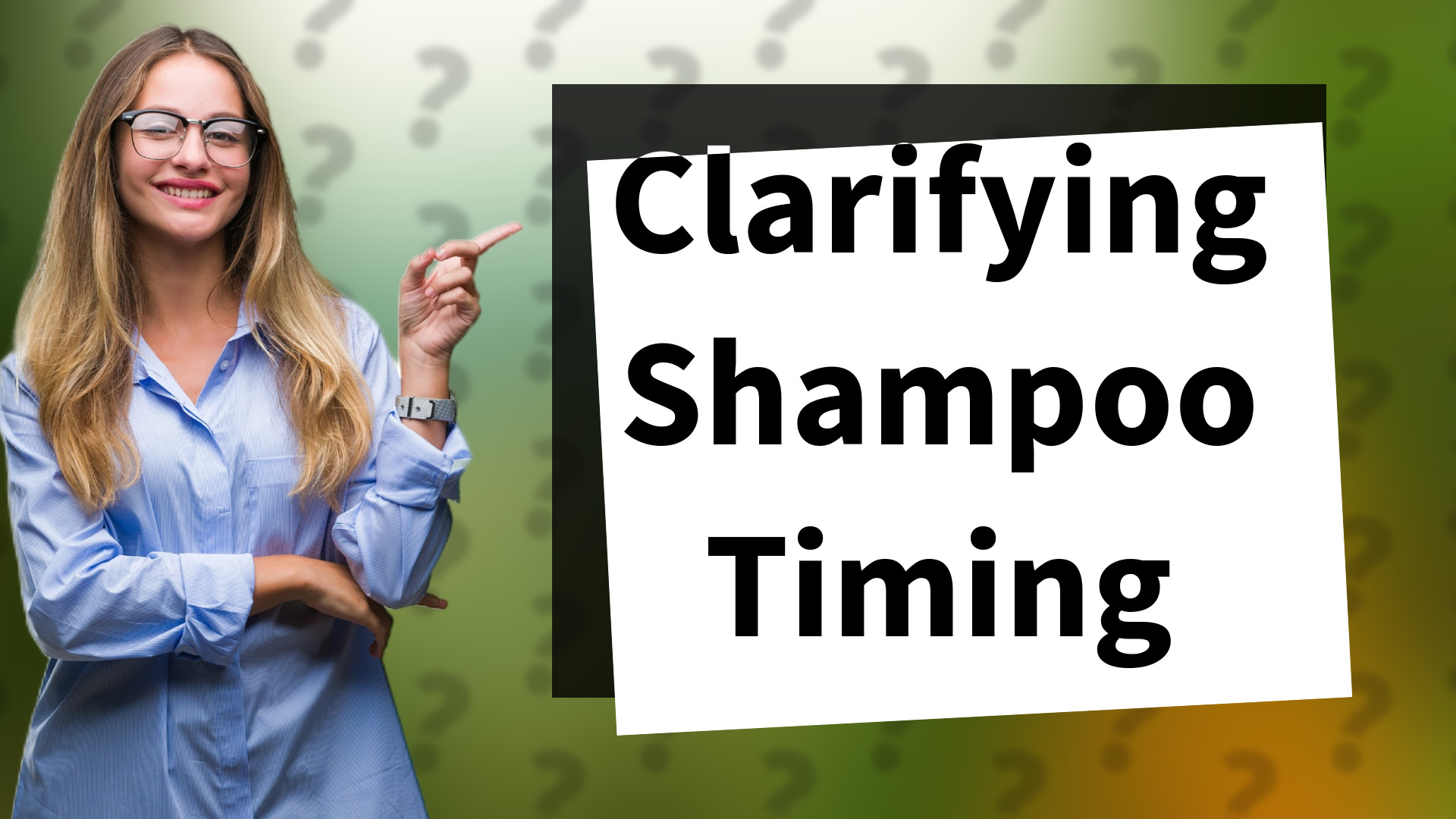 Clarifying Shampoo Timing