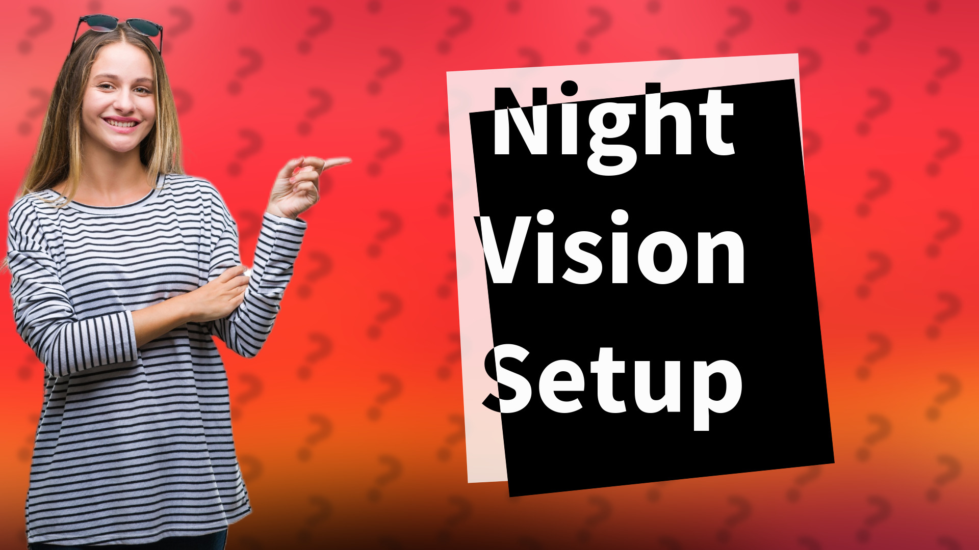 Night Vision Setup
