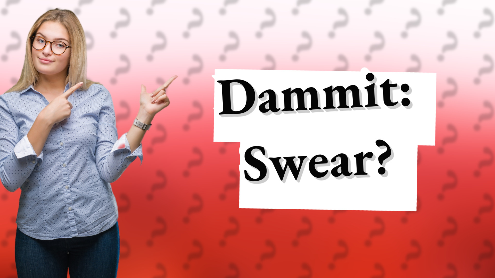 Dammit: Swear?