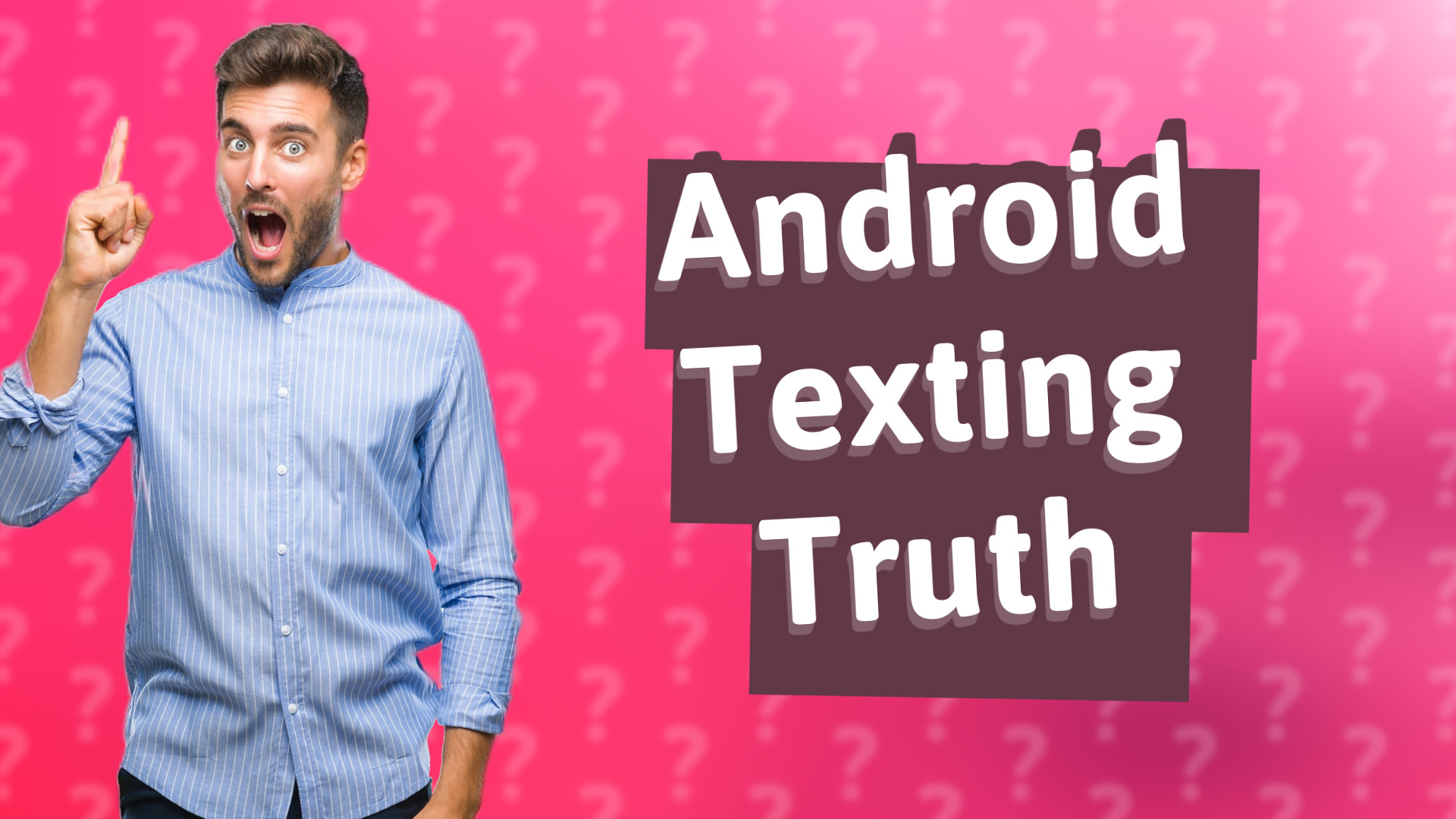Android Texting Truth