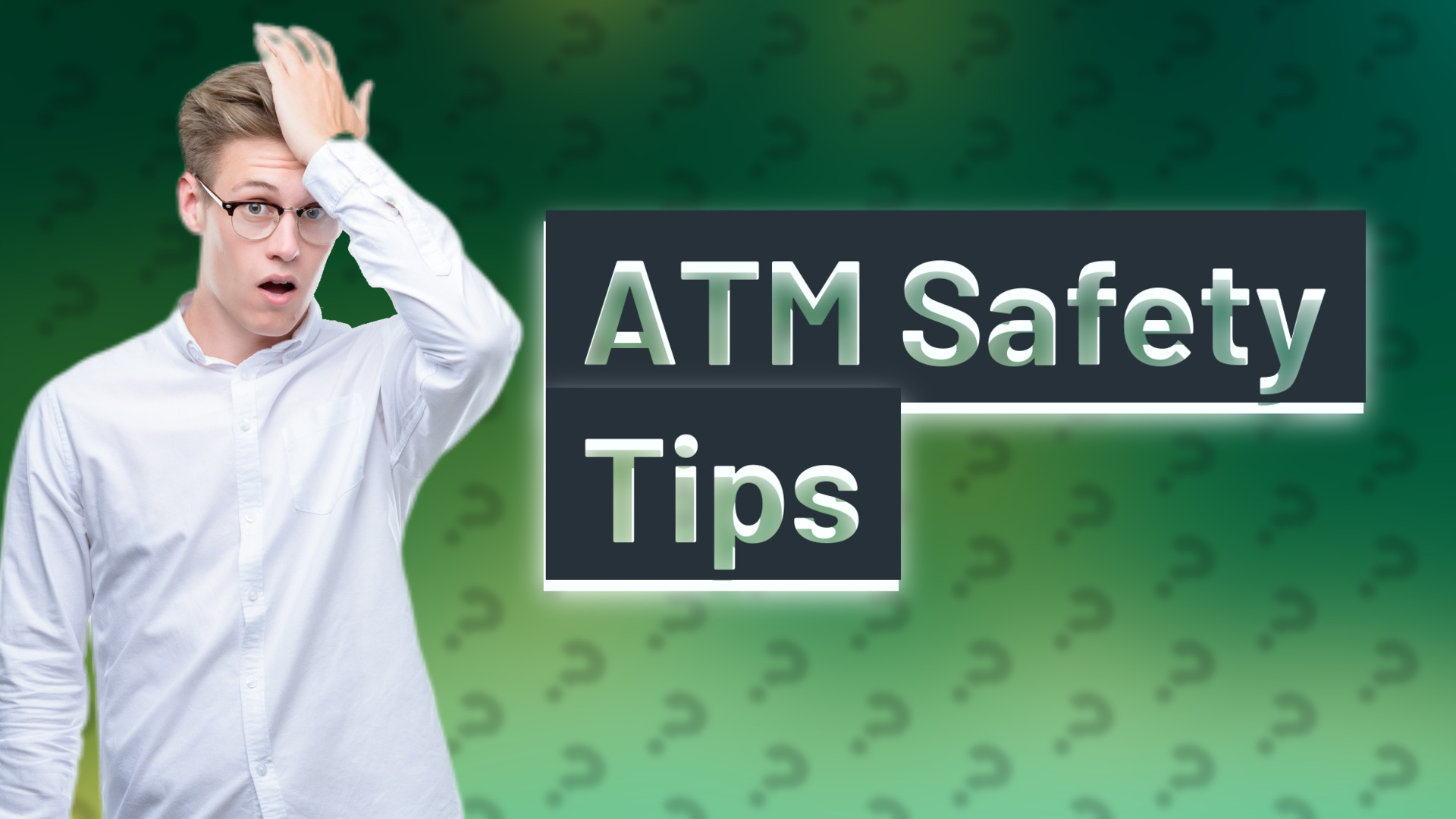 ATM Safety Tips