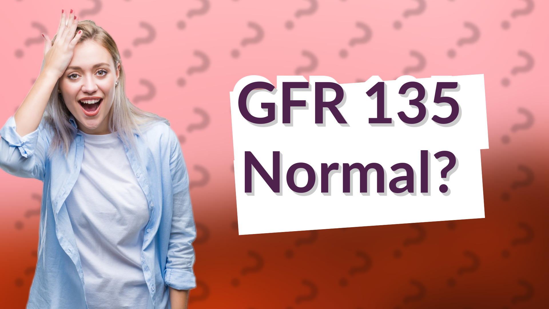GFR 135 Normal?