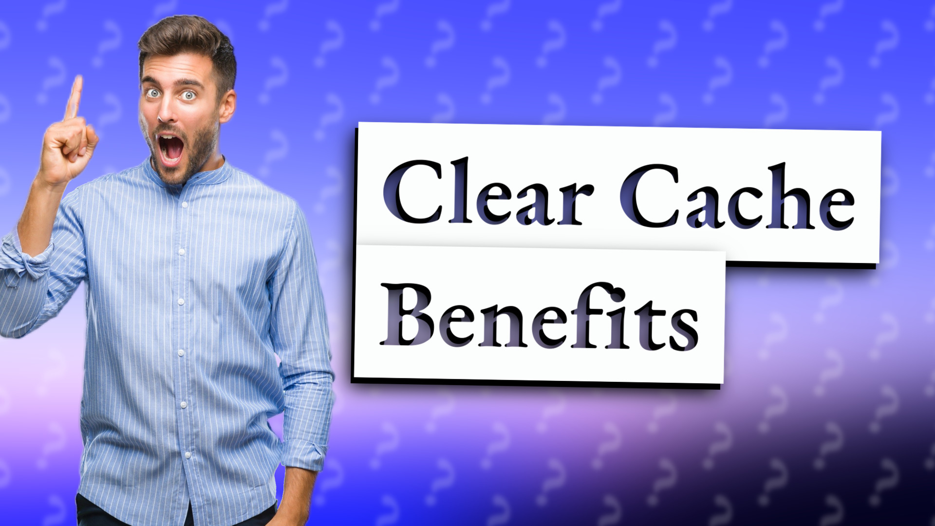 Clear Cache Benefits