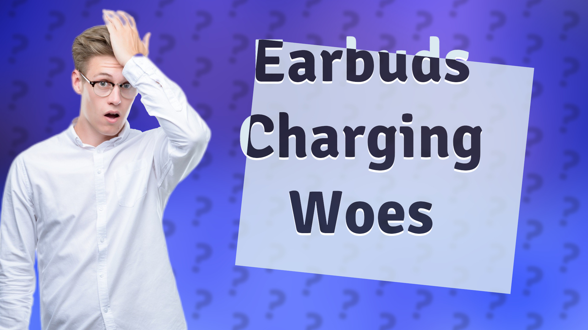 Earbuds Charging Woes