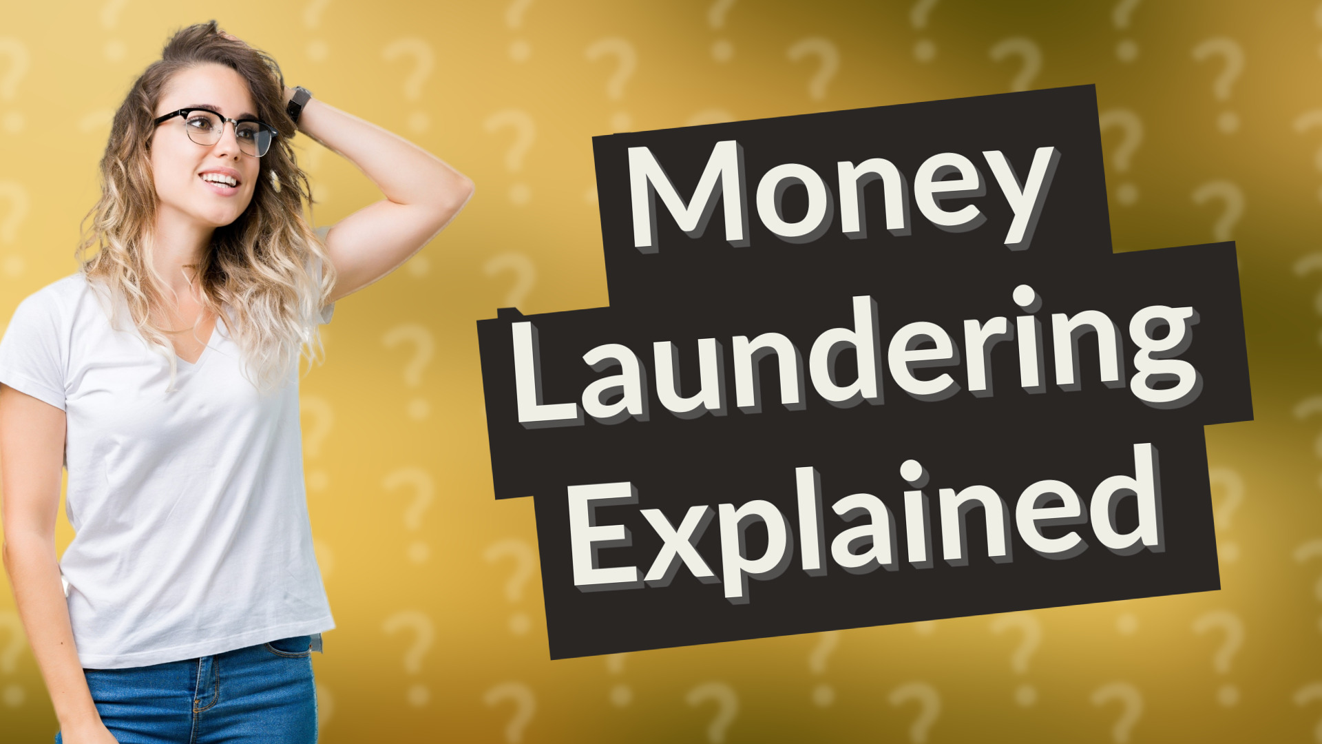 Money Laundering Explained