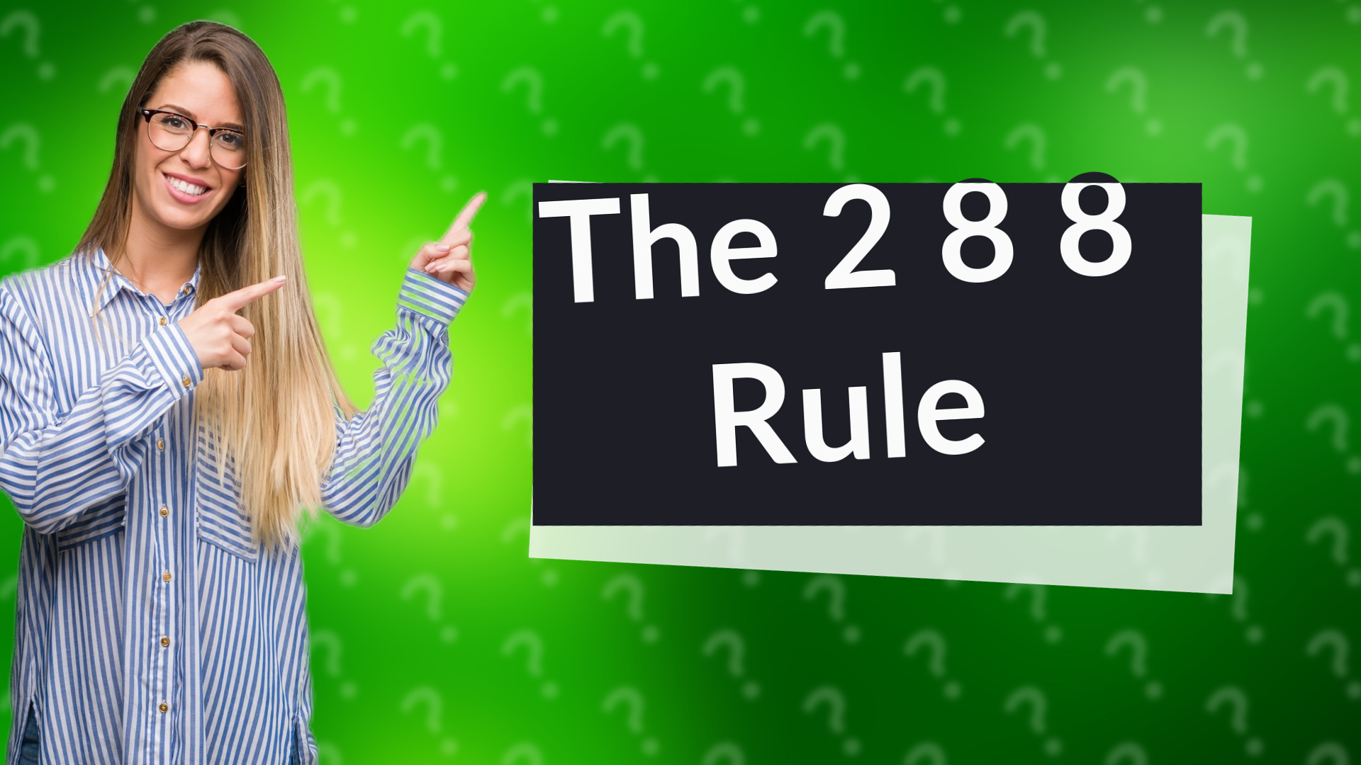 The 2 8 8 Rule