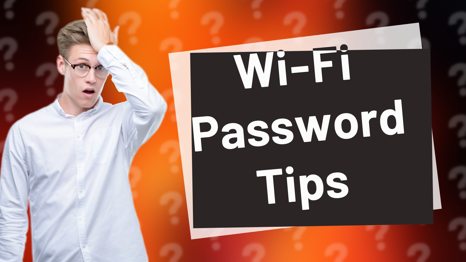 Wi-Fi Password Tips