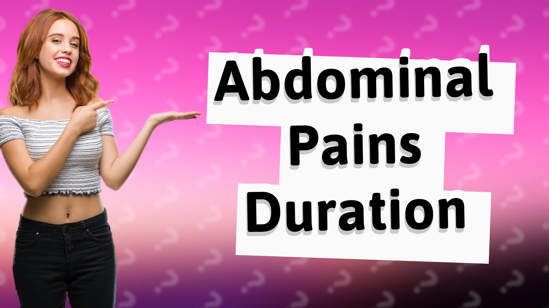 Abdominal Pains Duration