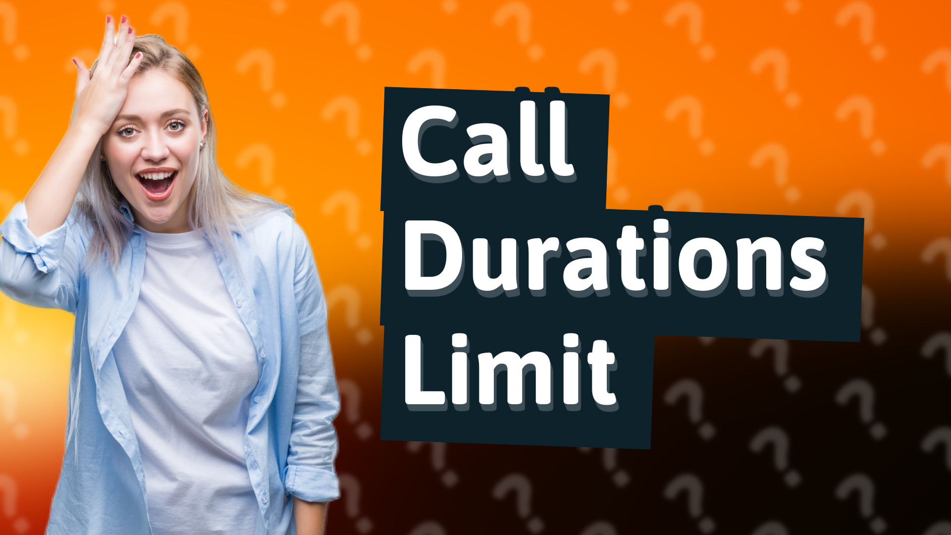Call Durations Limit