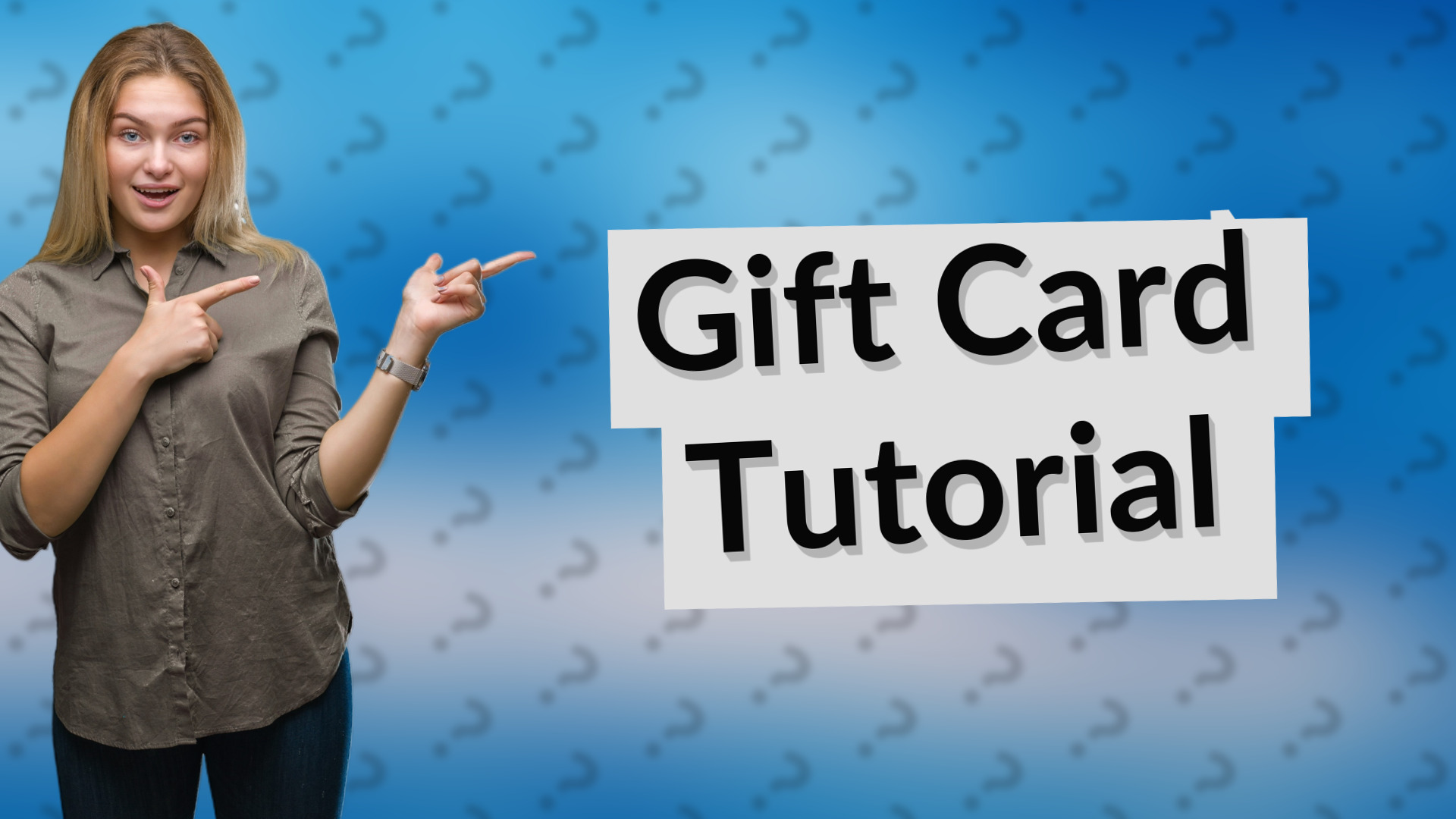 Gift Card Tutorial