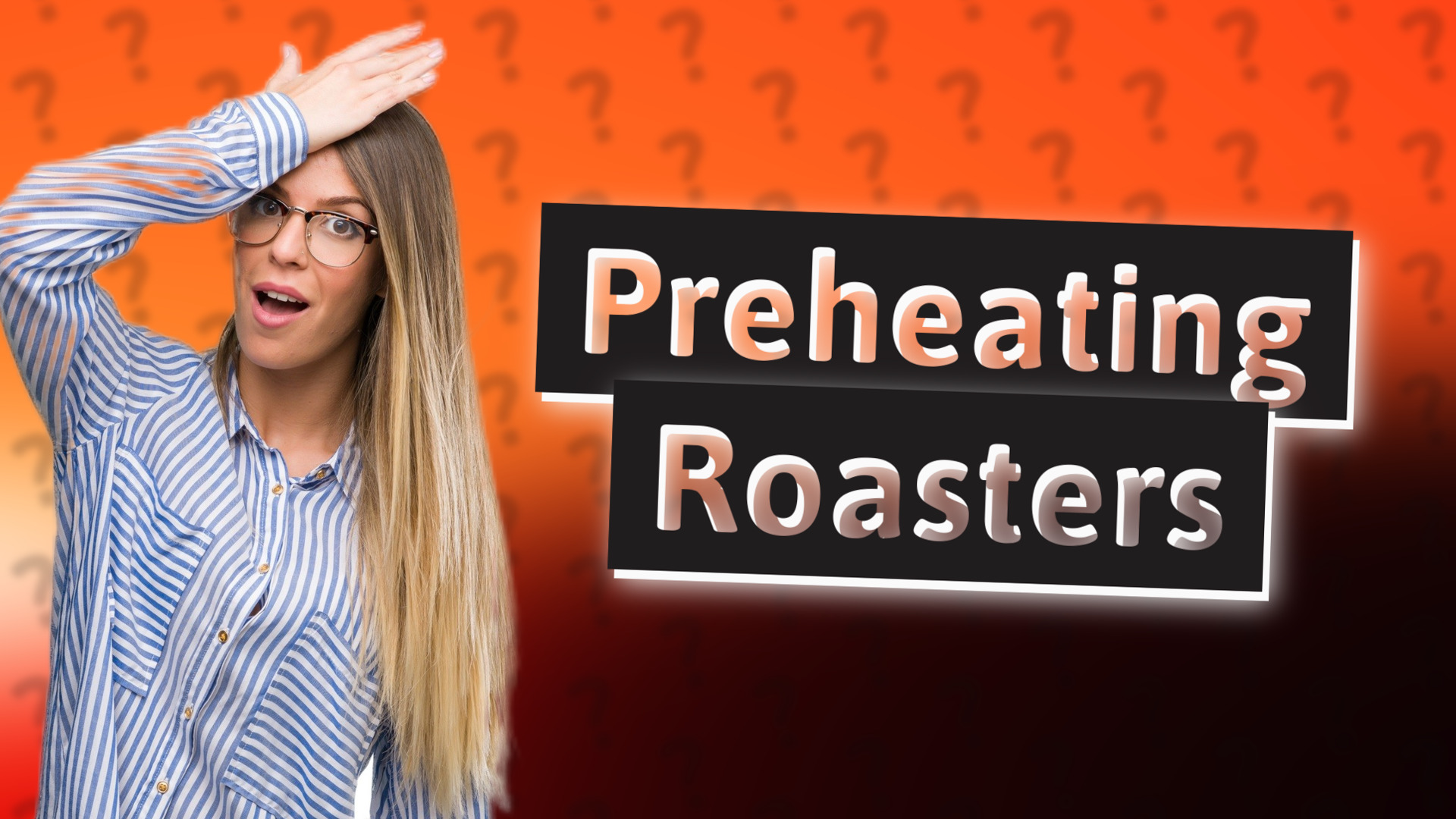 Preheating Roasters