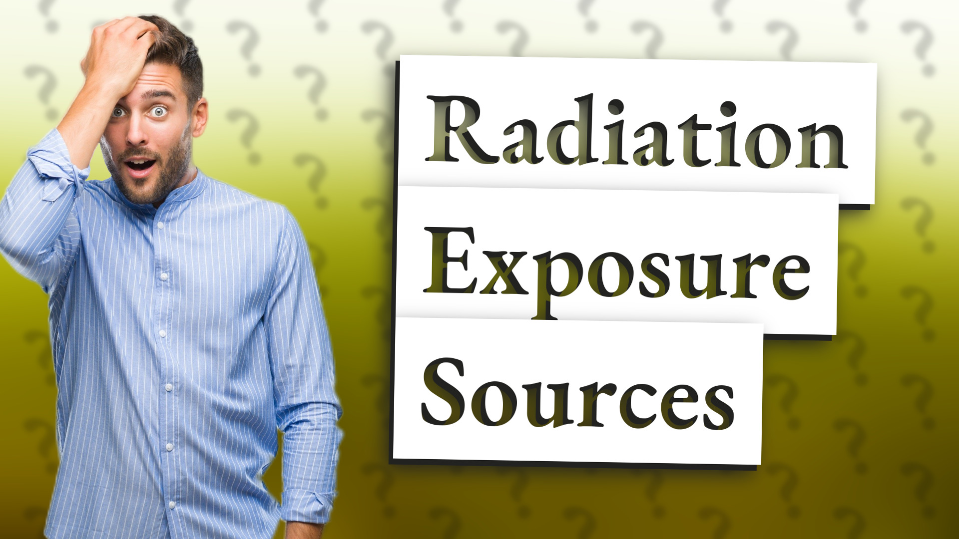 Radiation Exposure Sources