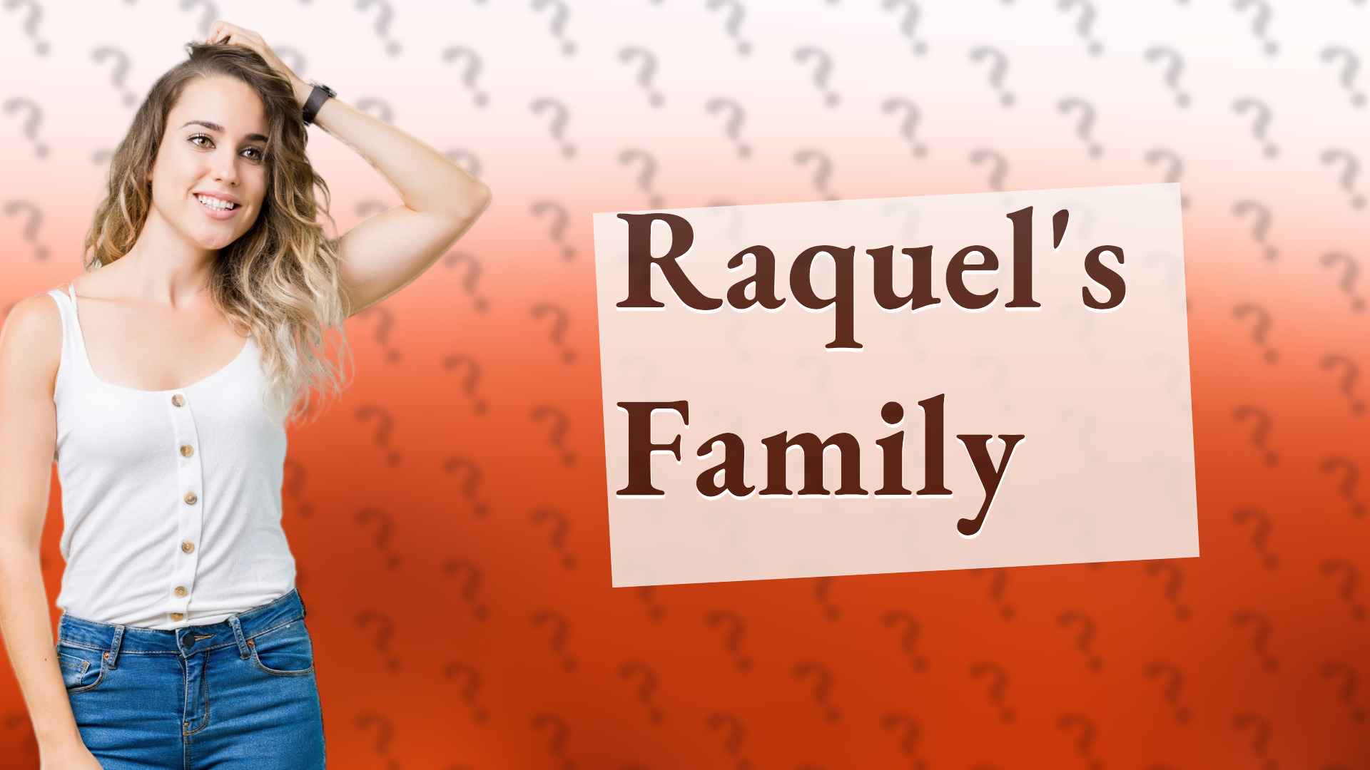 Raquel's Family