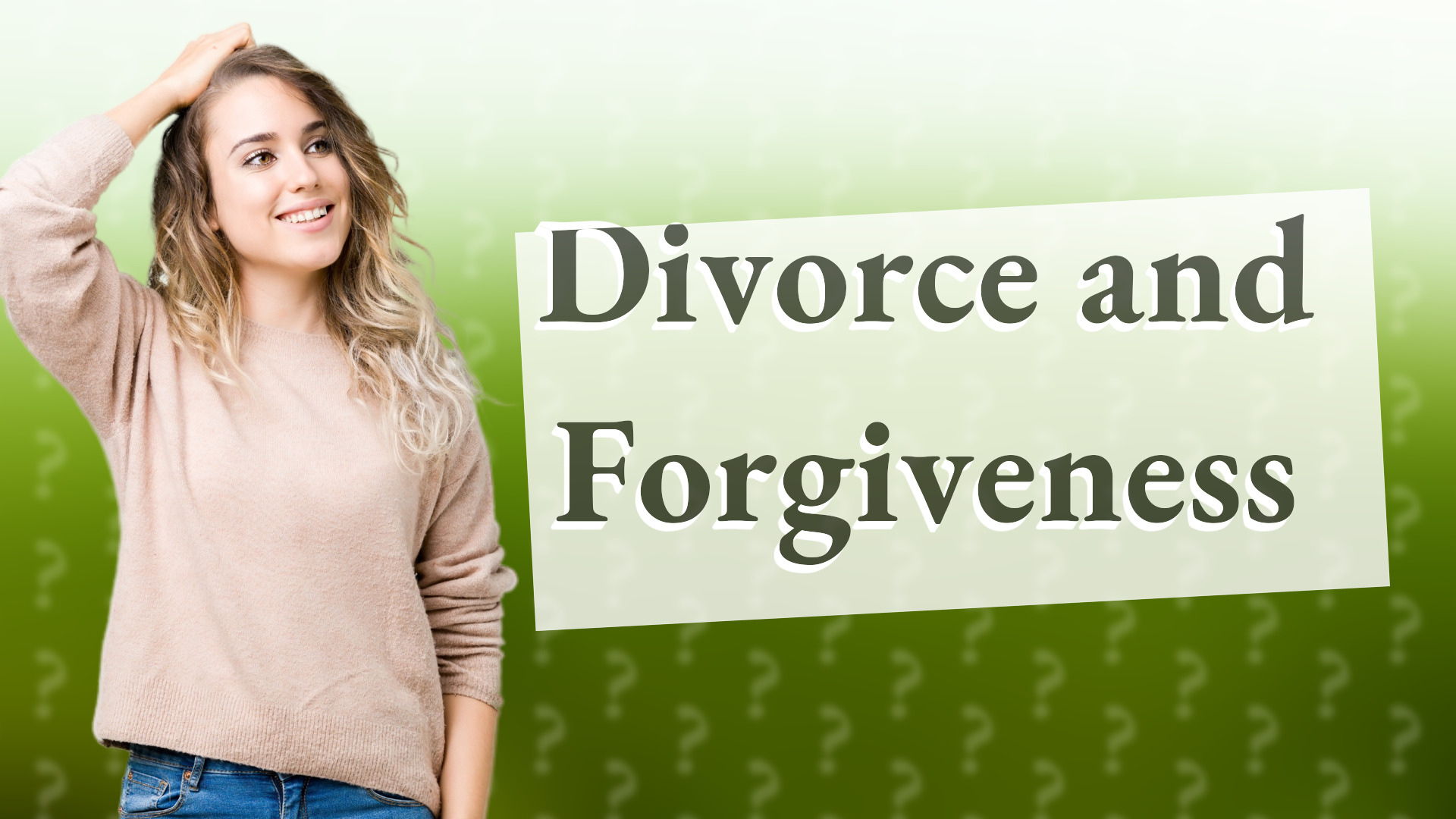 Divorce and Forgiveness