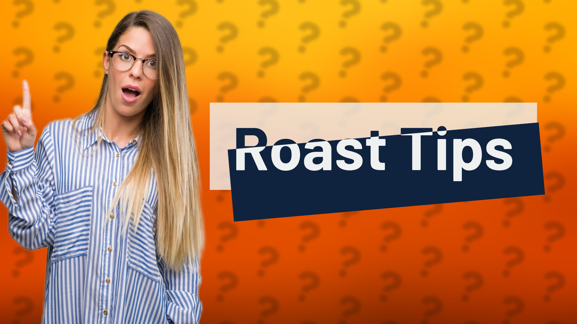 Roast Tips