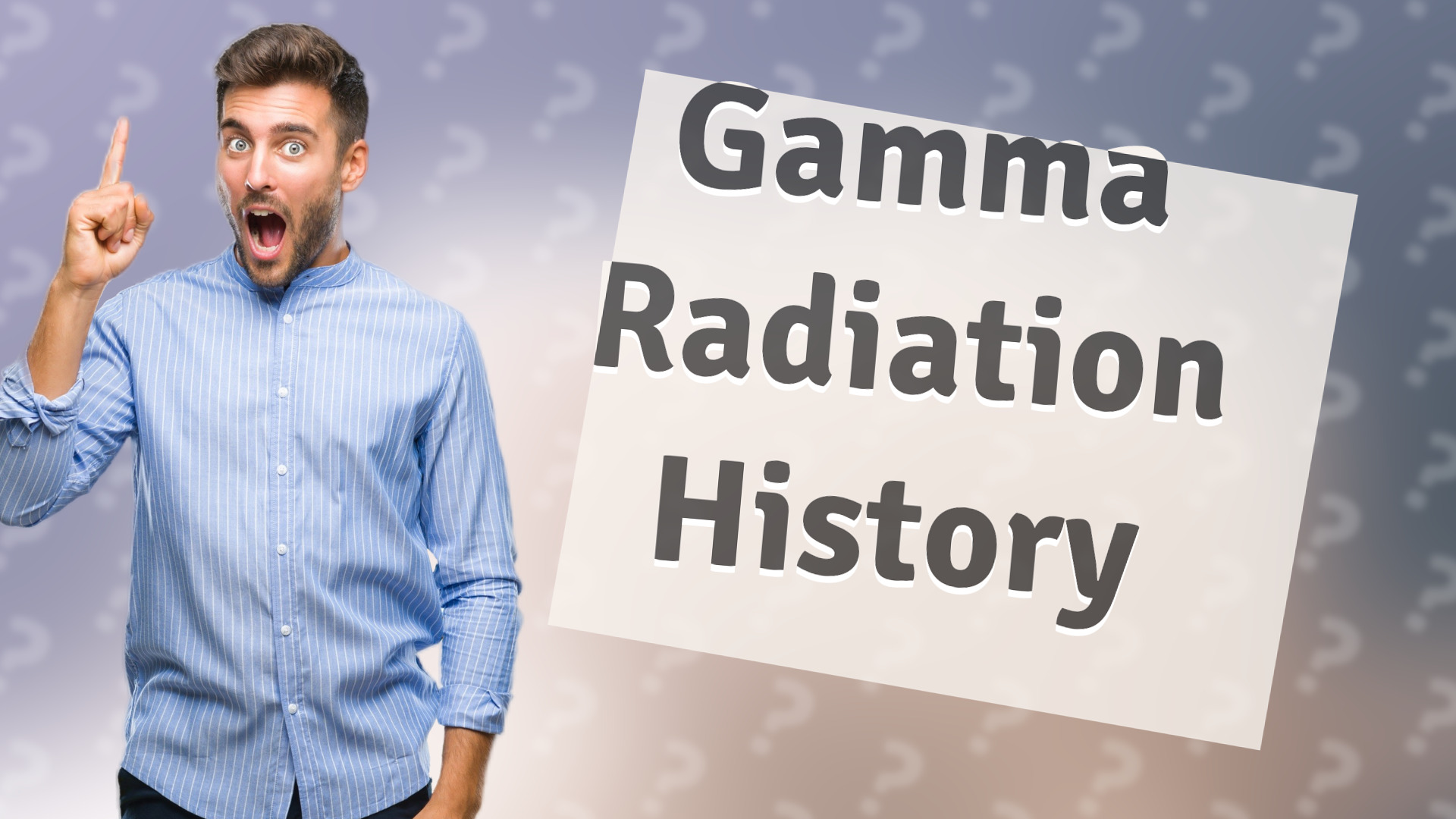 Gamma Radiation History