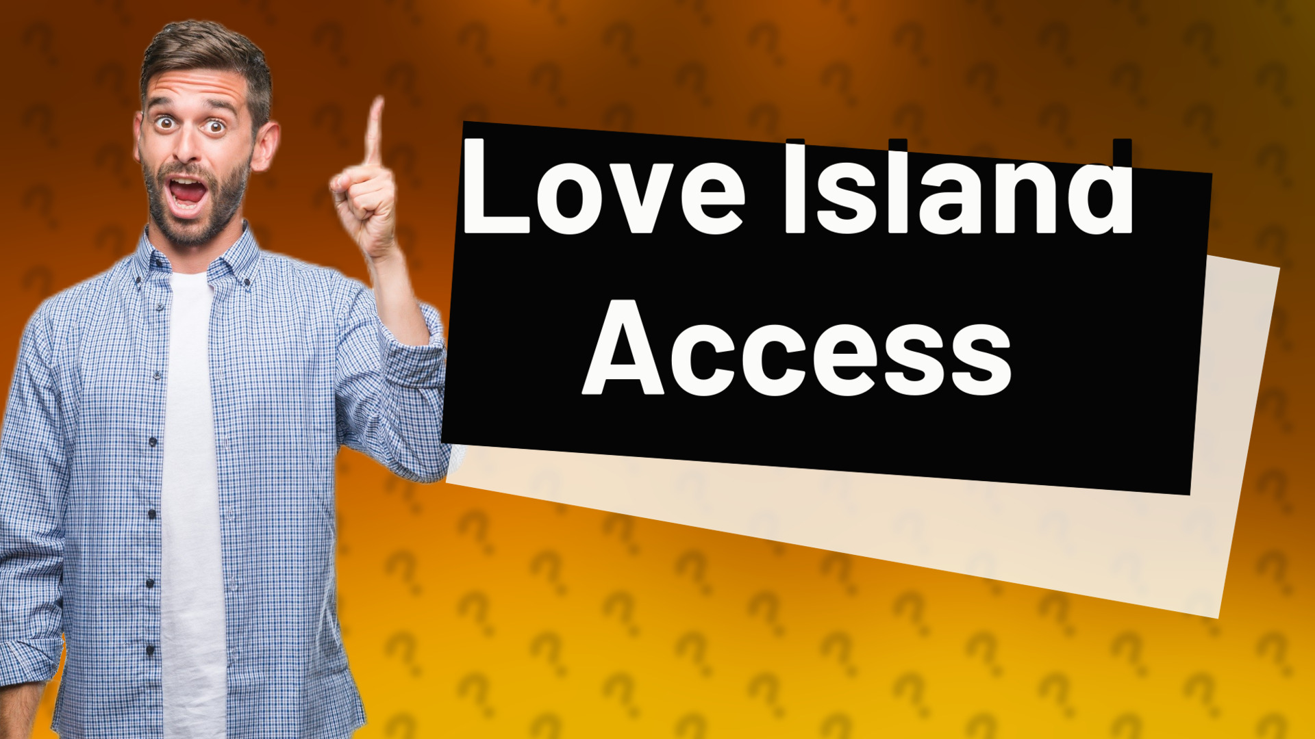 Love Island Access