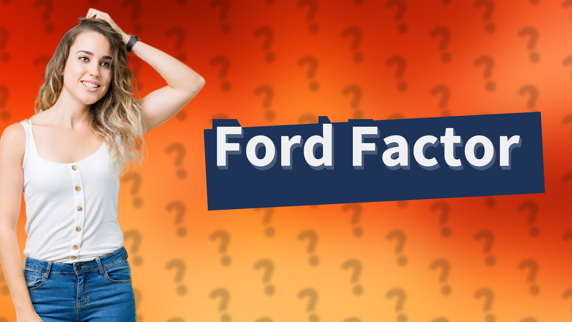Ford Factor