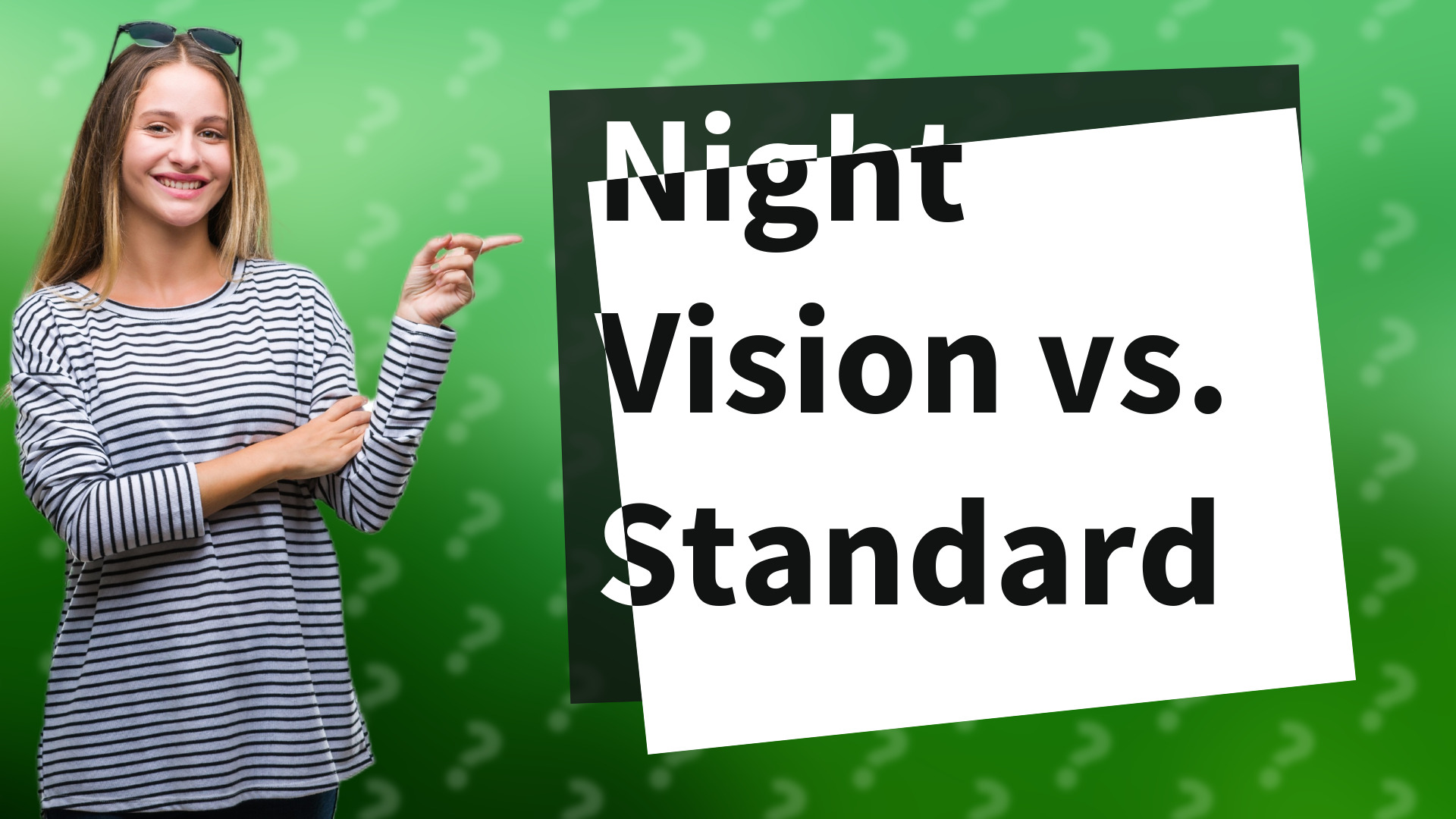 Night Vision vs. Standard