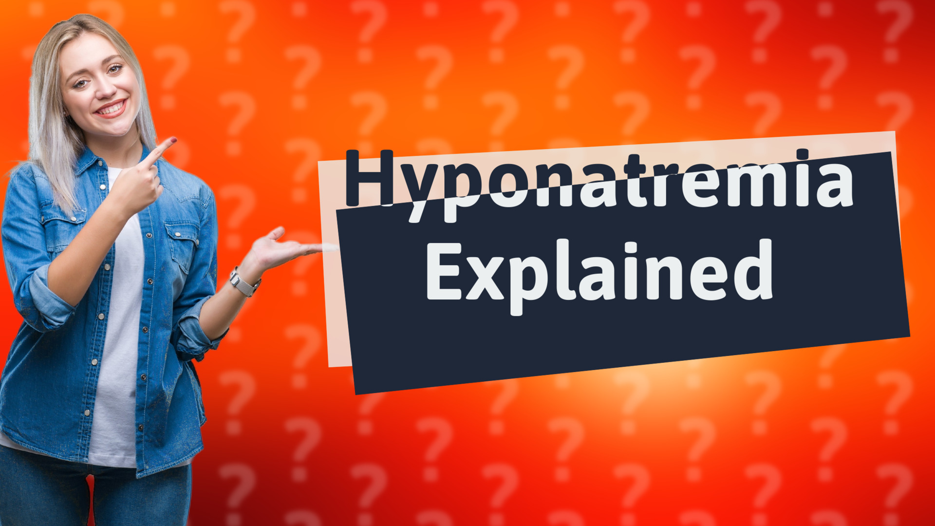 Hyponatremia Explained