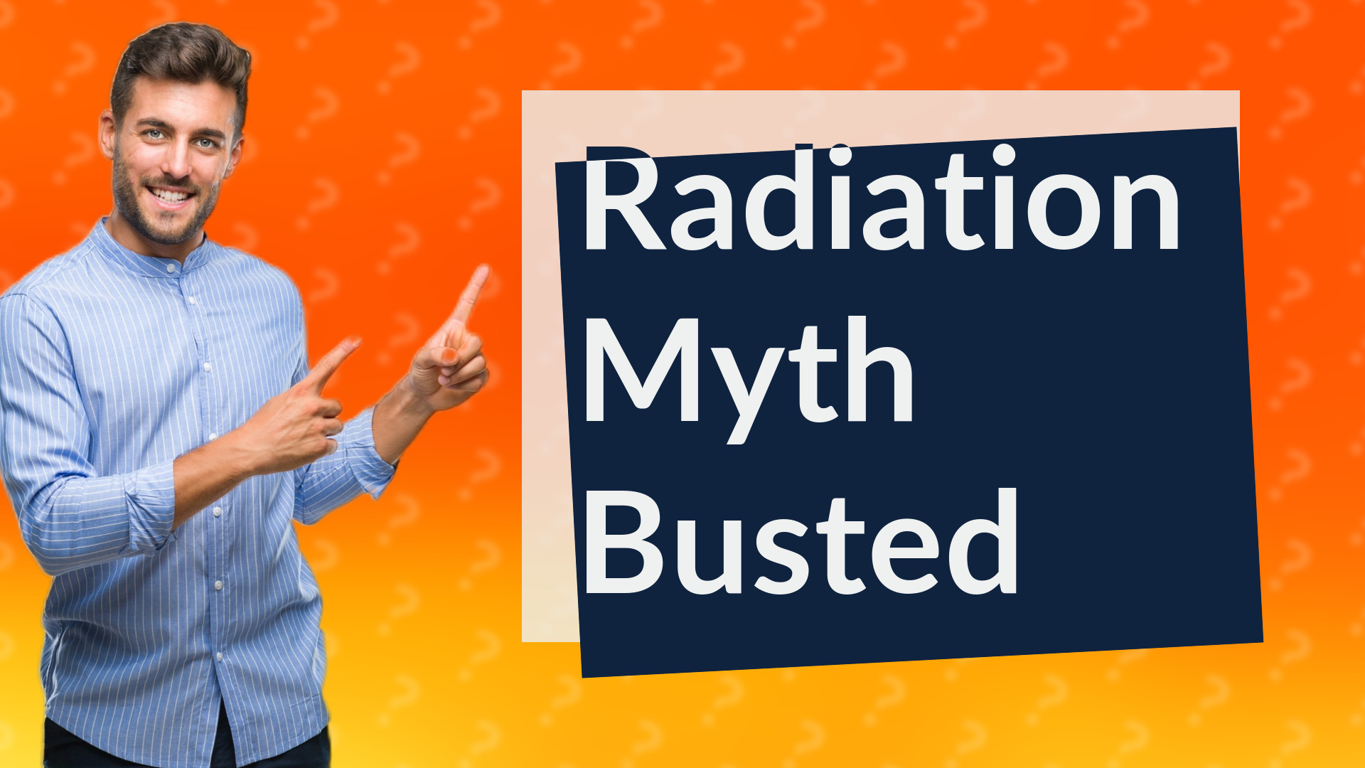 Radiation Myth Busted
