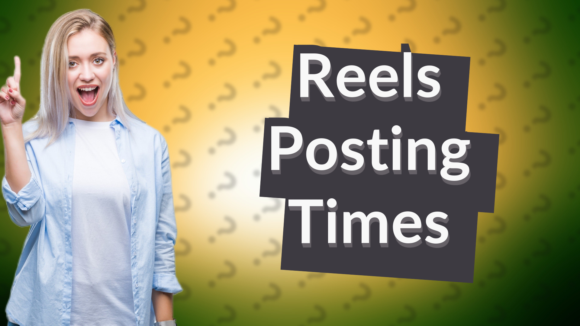 Reels Posting Times
