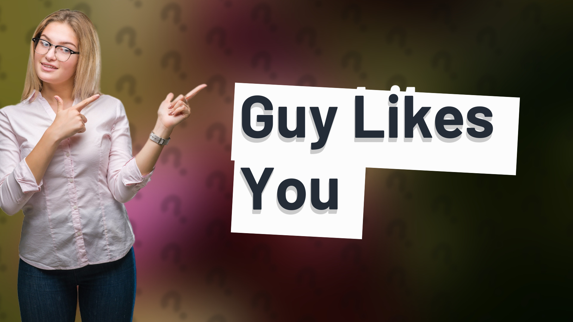 Guy Likes You