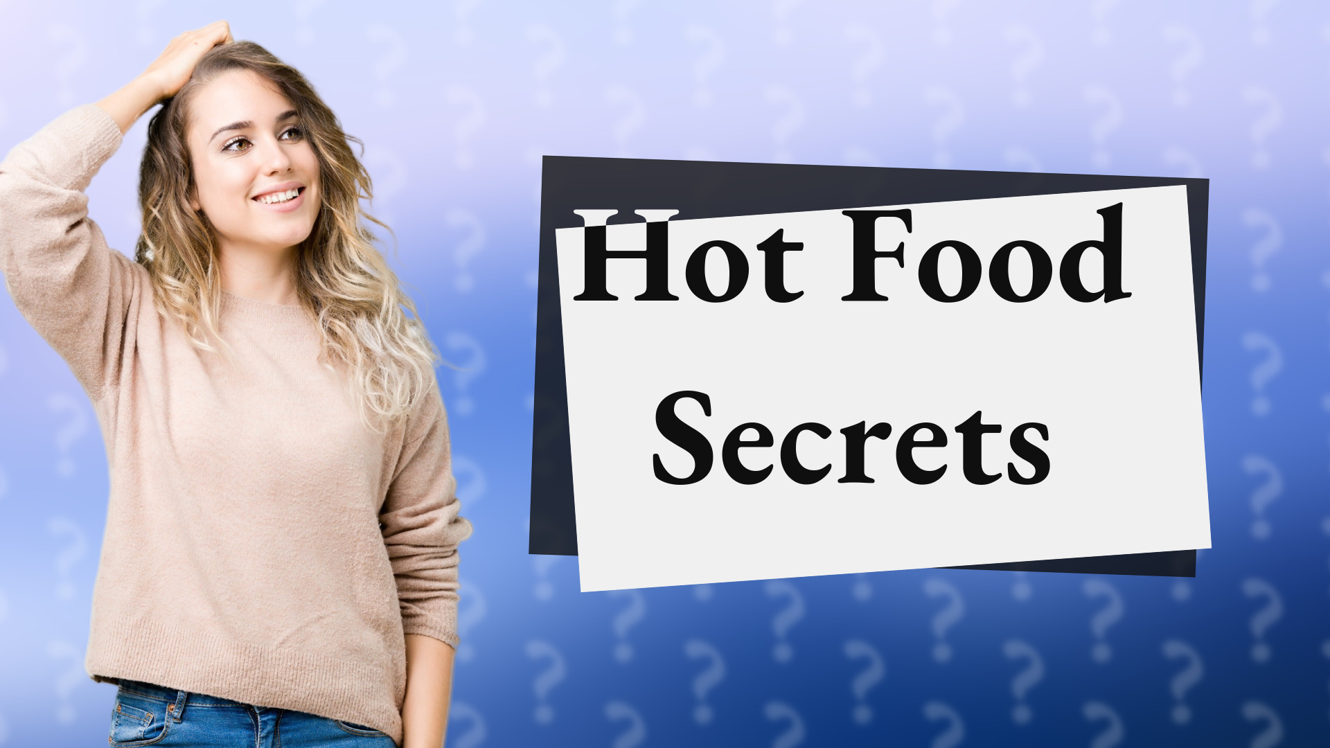 Hot Food Secrets