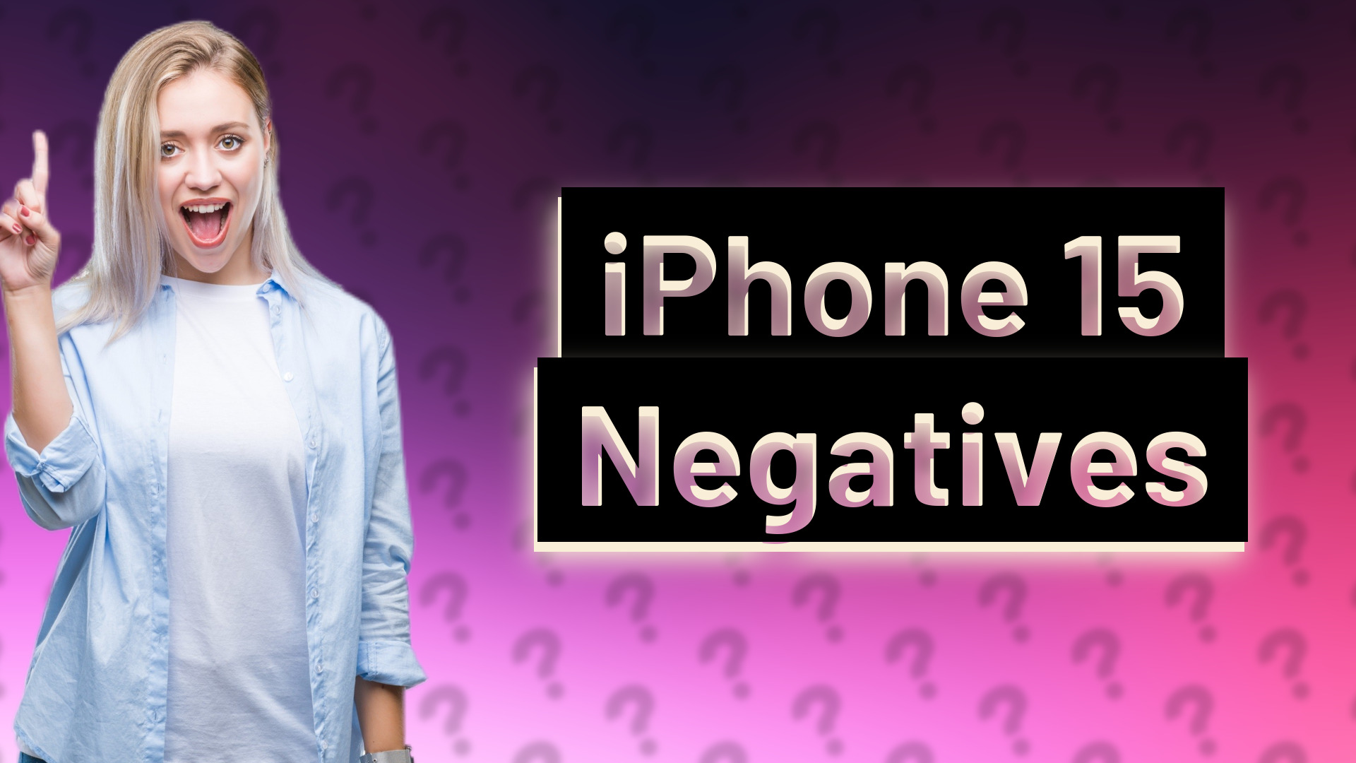 iPhone 15 Negatives