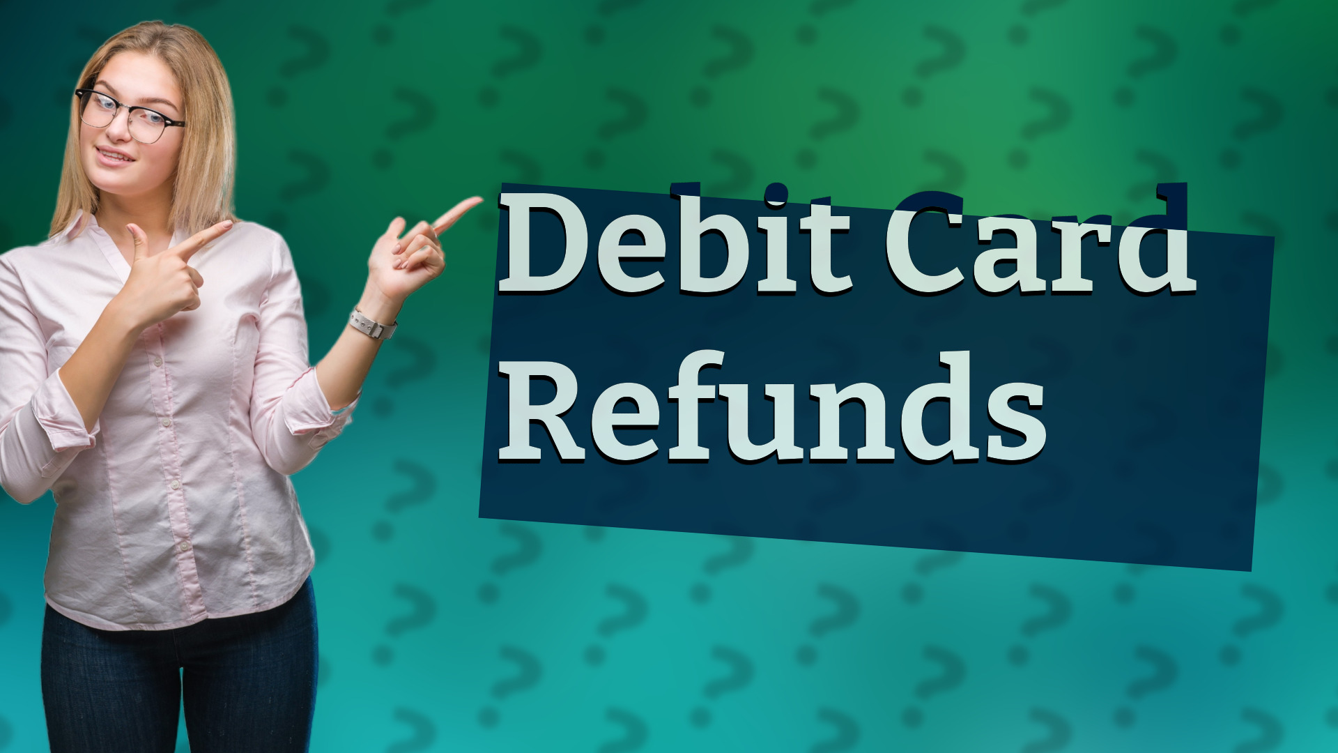 Debit Card Refunds