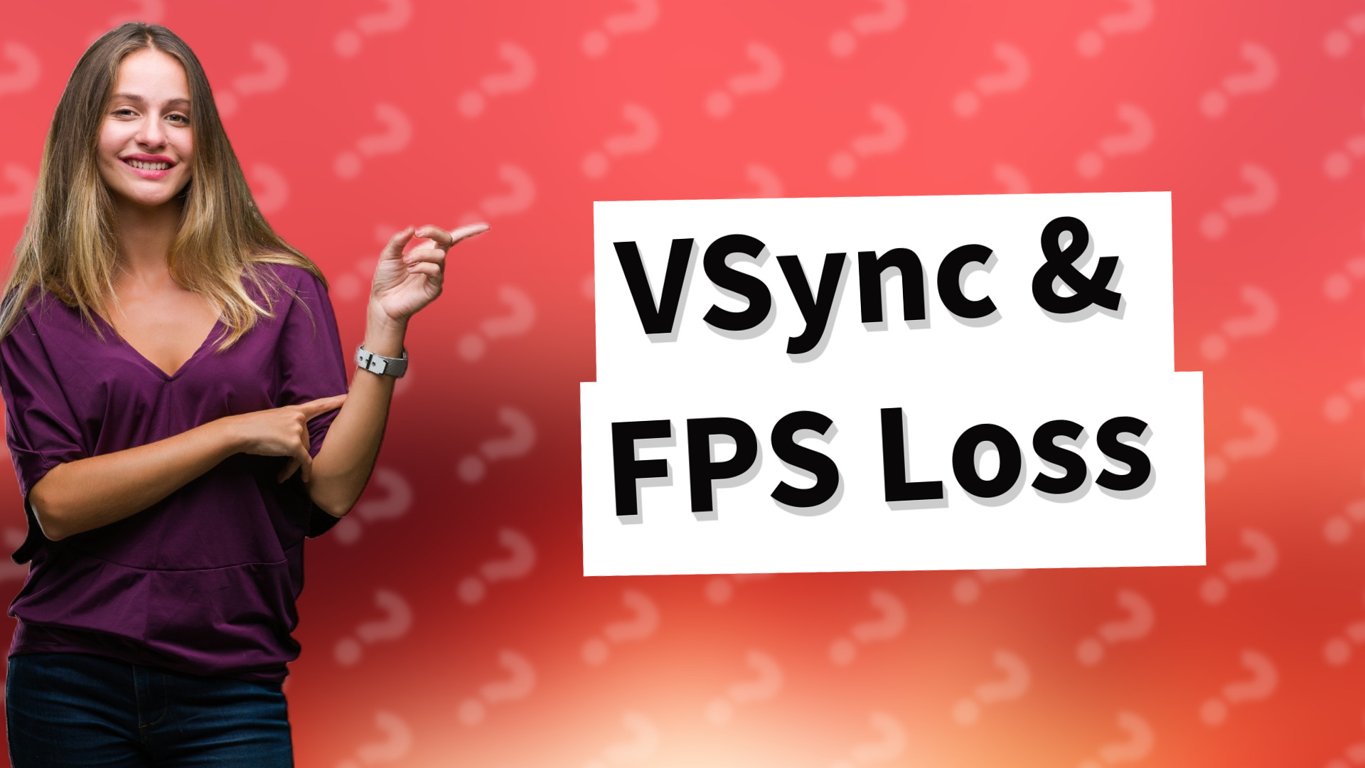 VSync & FPS Loss