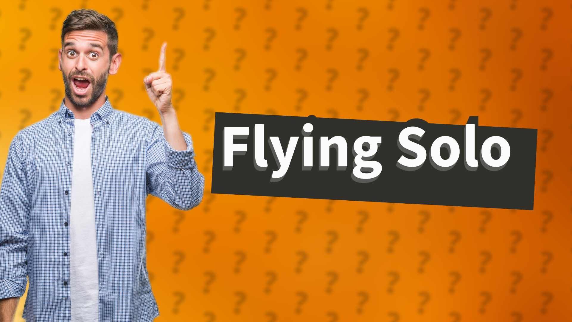 Flying Solo