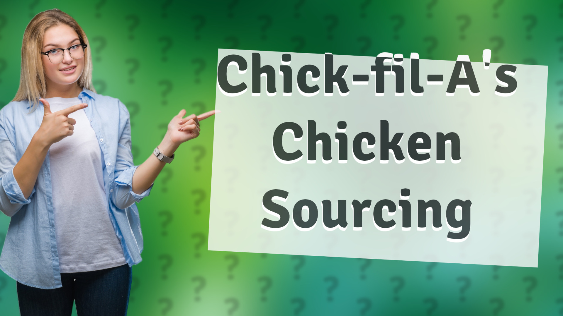Chick-fil-A's Chicken Sourcing