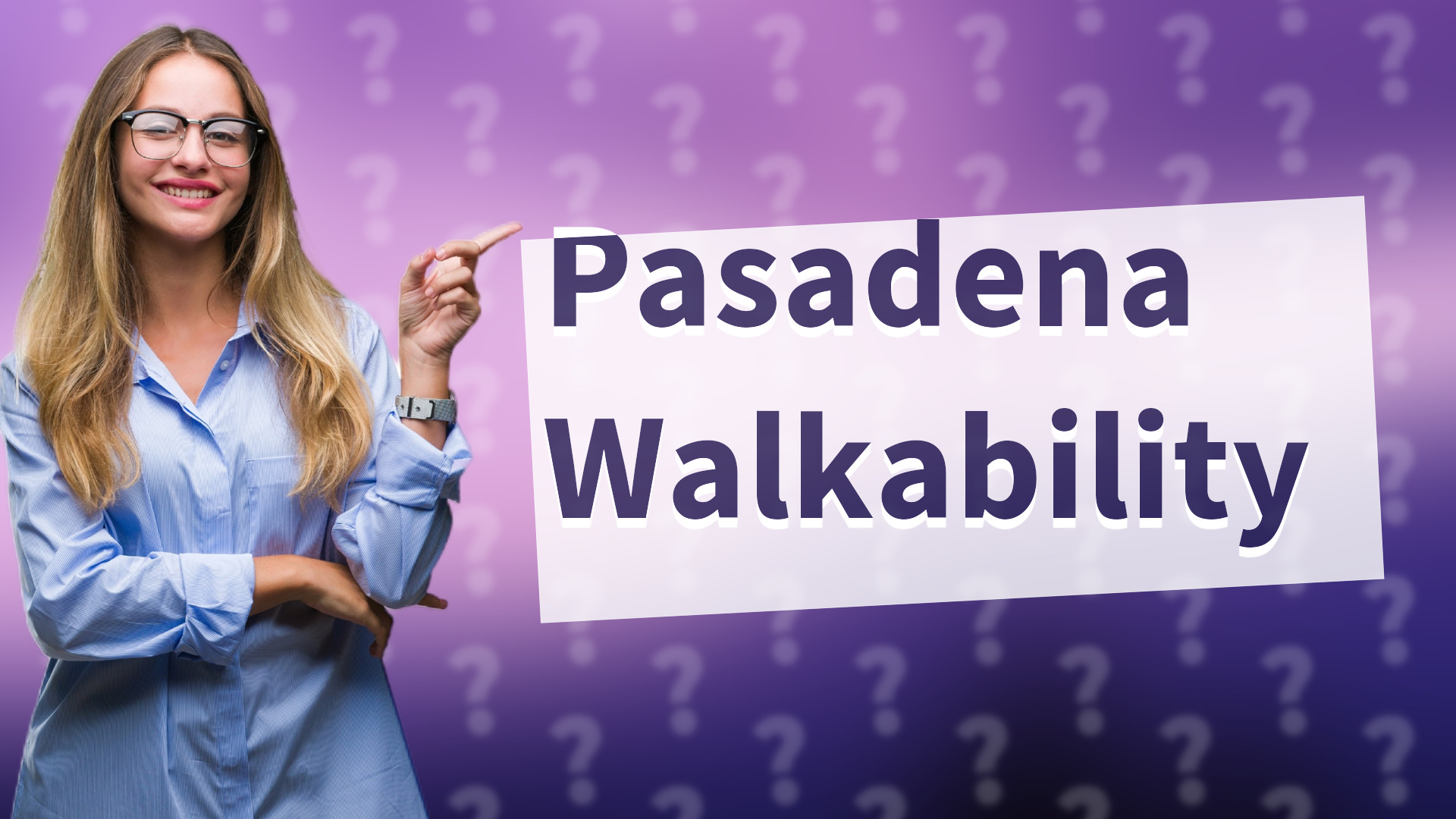 Pasadena Walkability