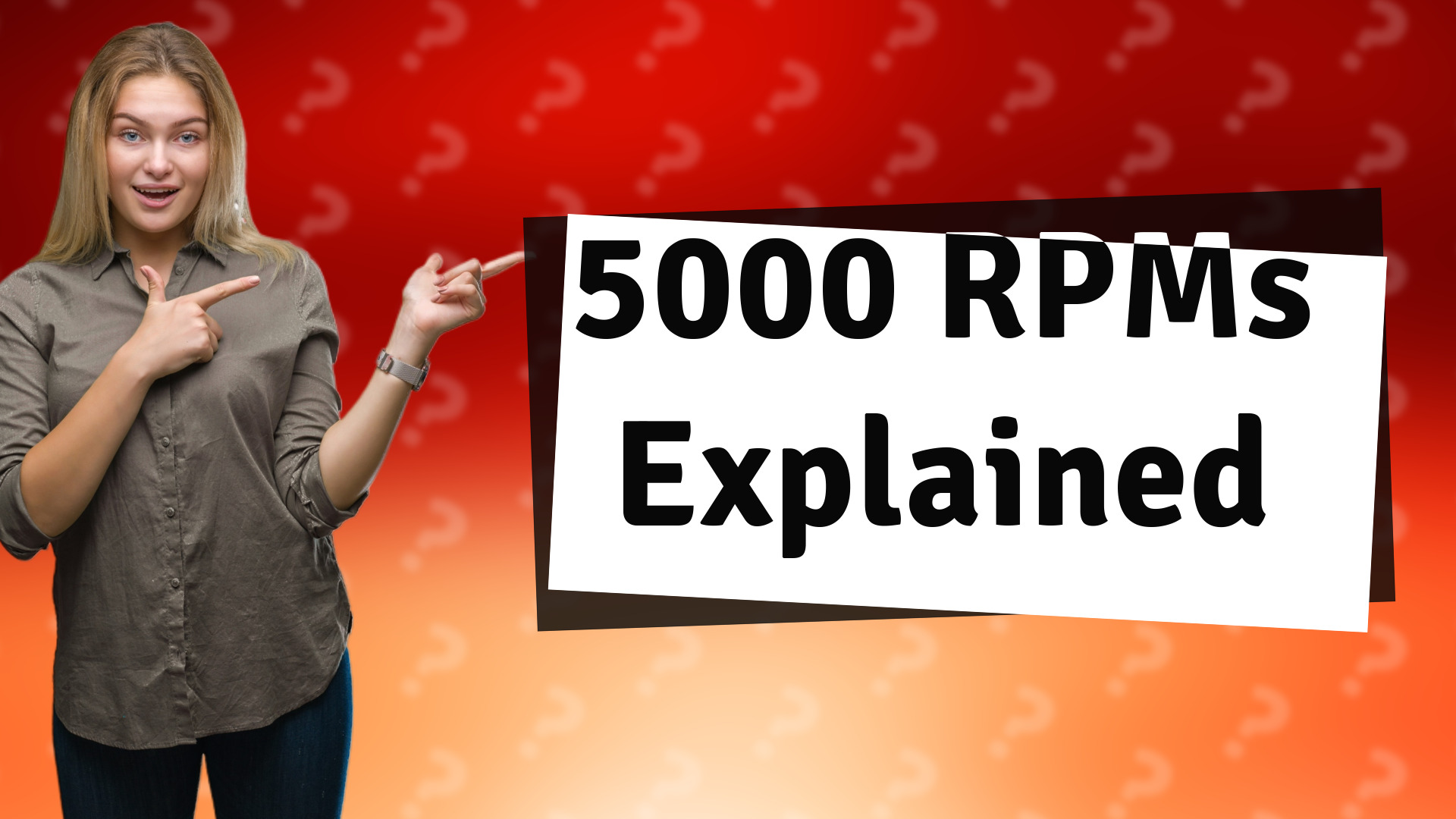 5000 RPMs Explained