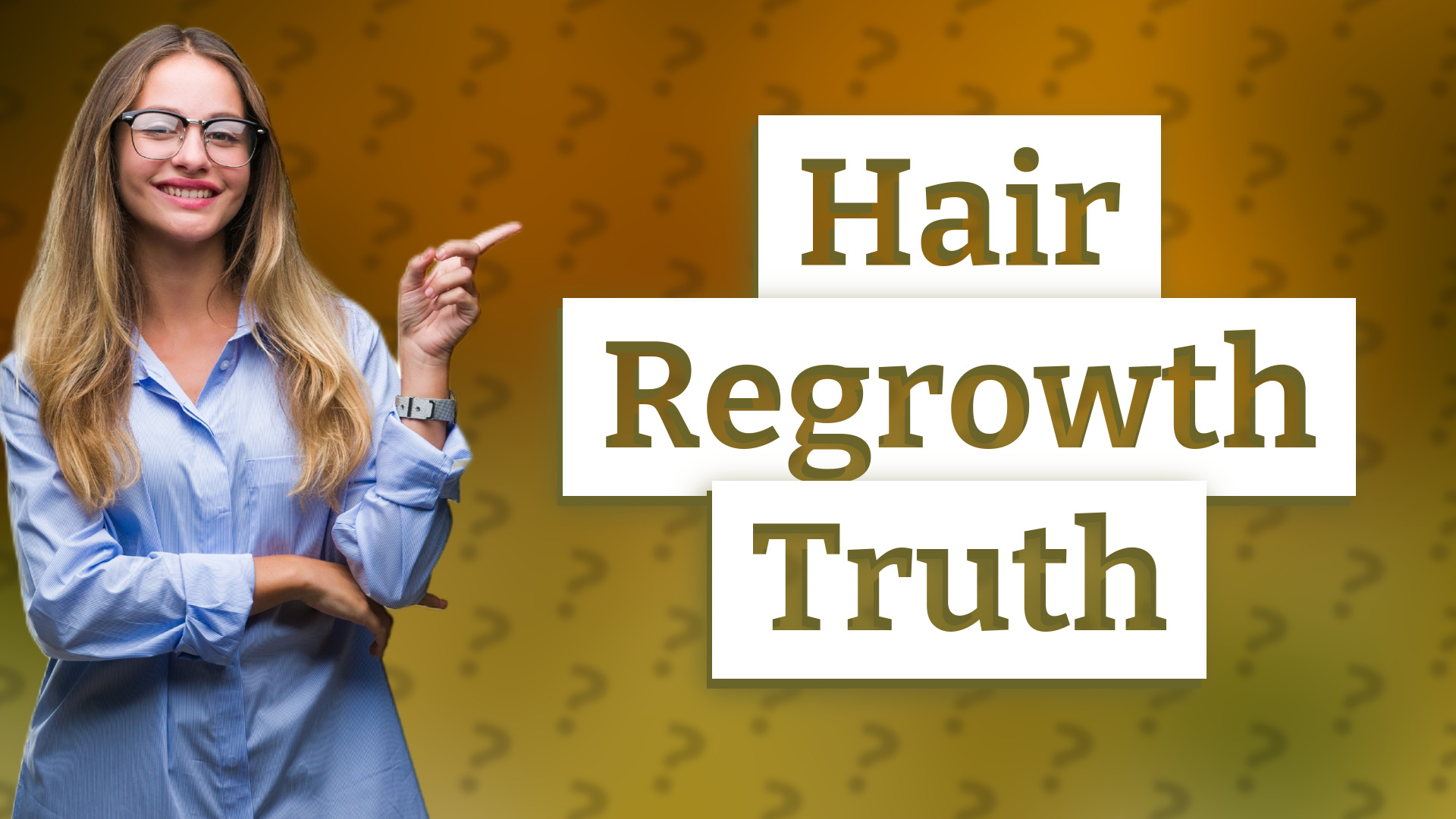 Hair Regrowth Truth