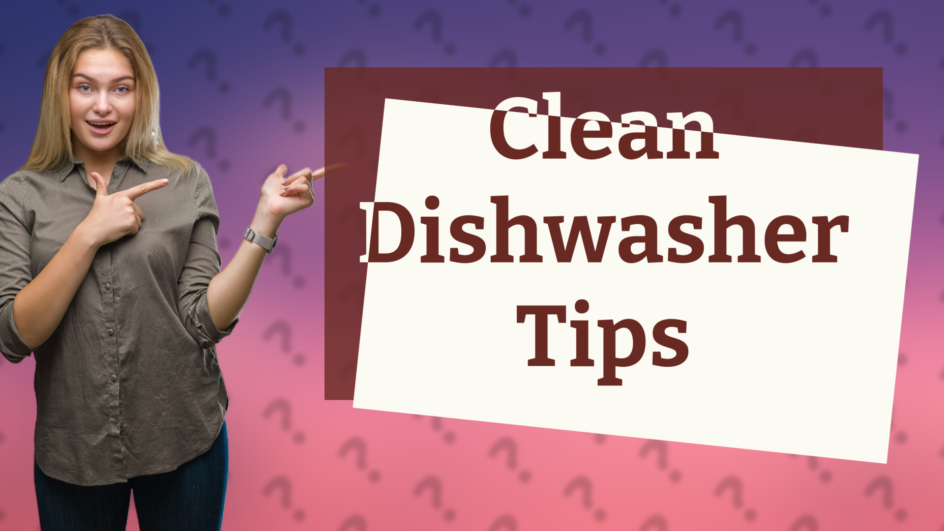 Clean Dishwasher Tips