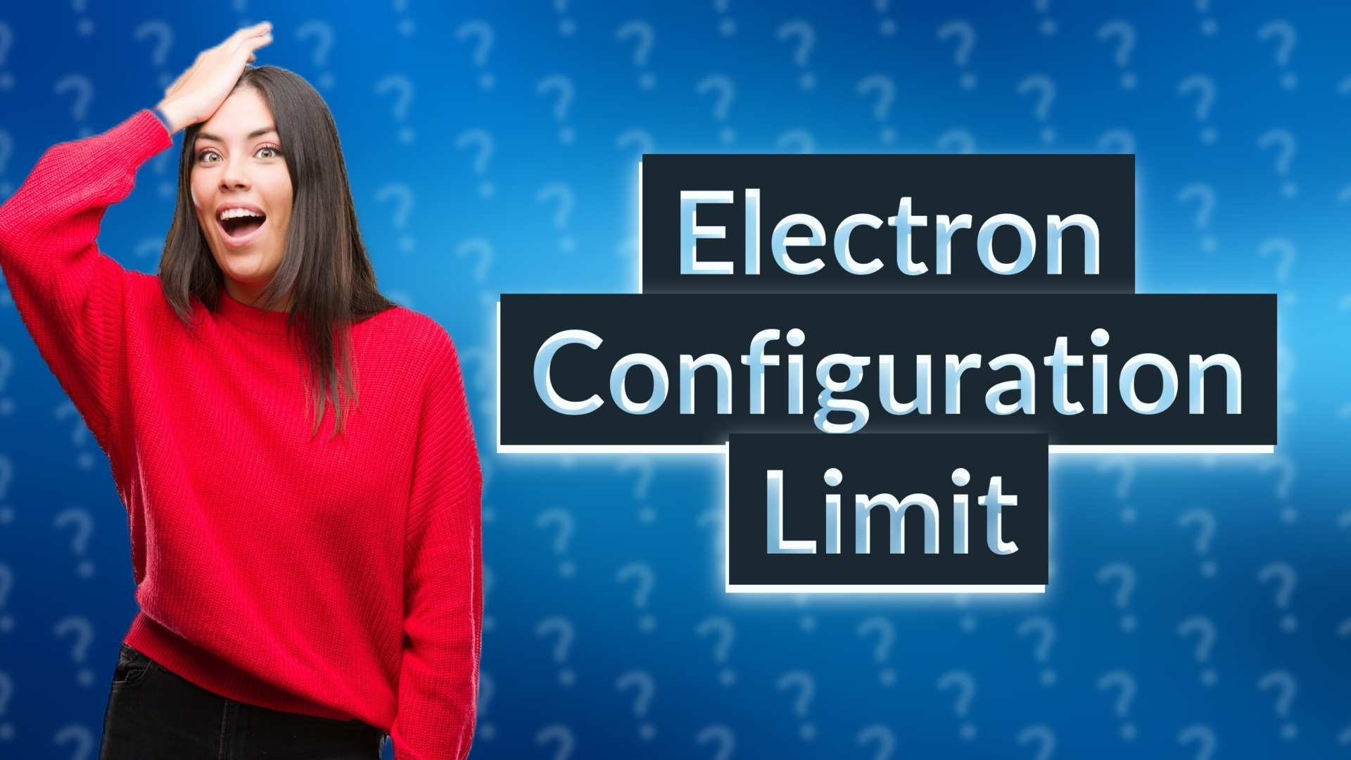 Electron Configuration Limit