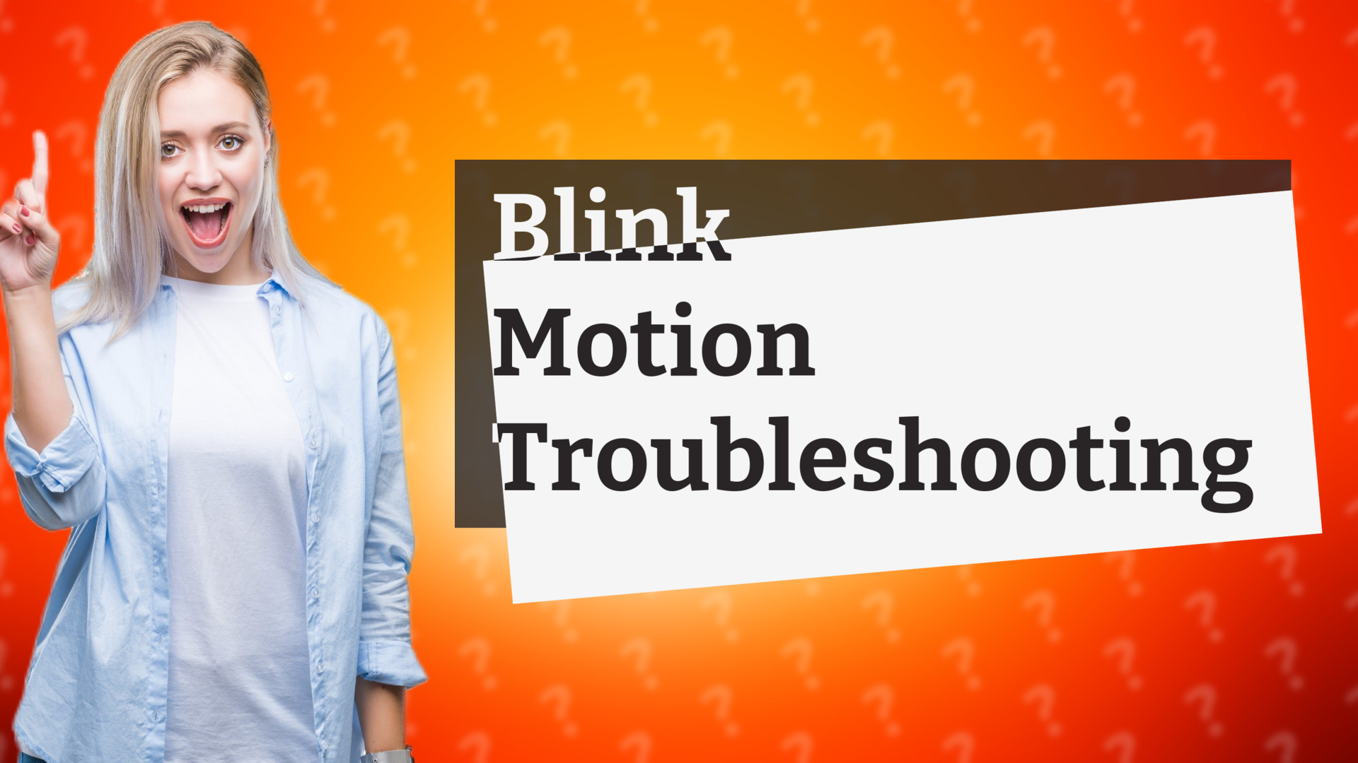 Blink Motion Troubleshooting
