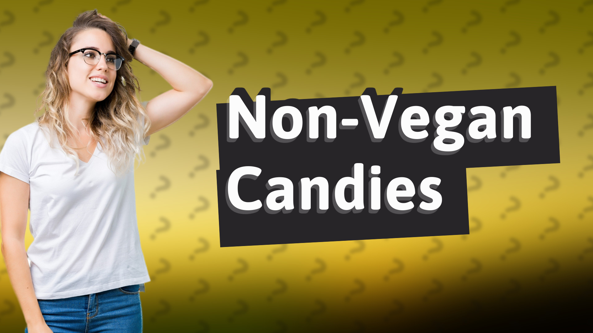 Non-Vegan Candies