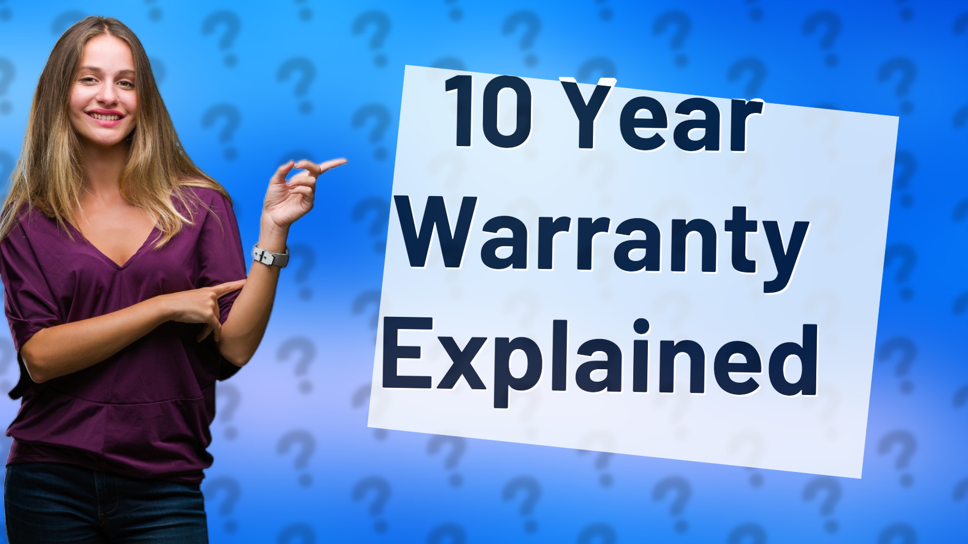 10 Year Warranty Explained