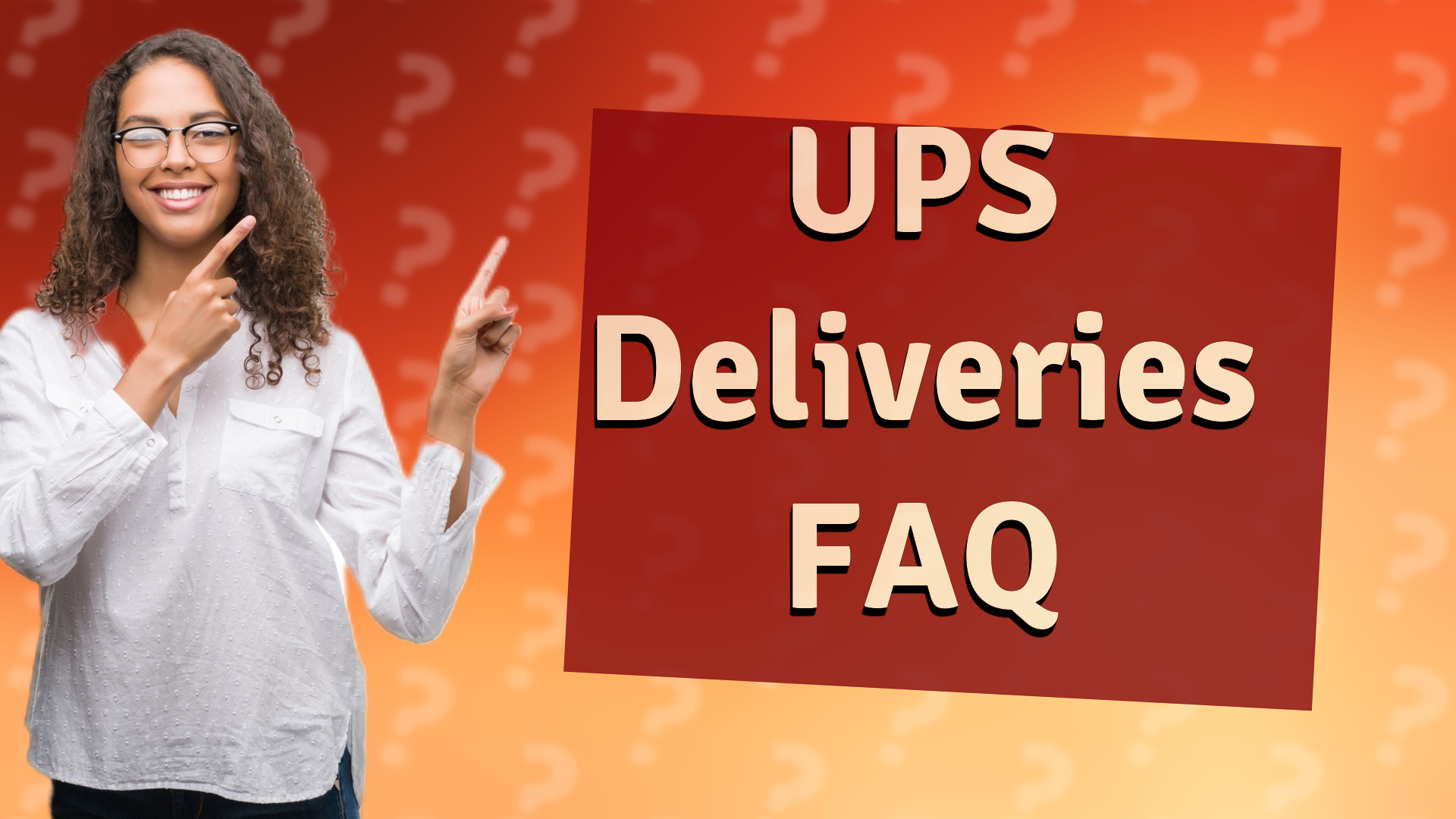 UPS Deliveries FAQ